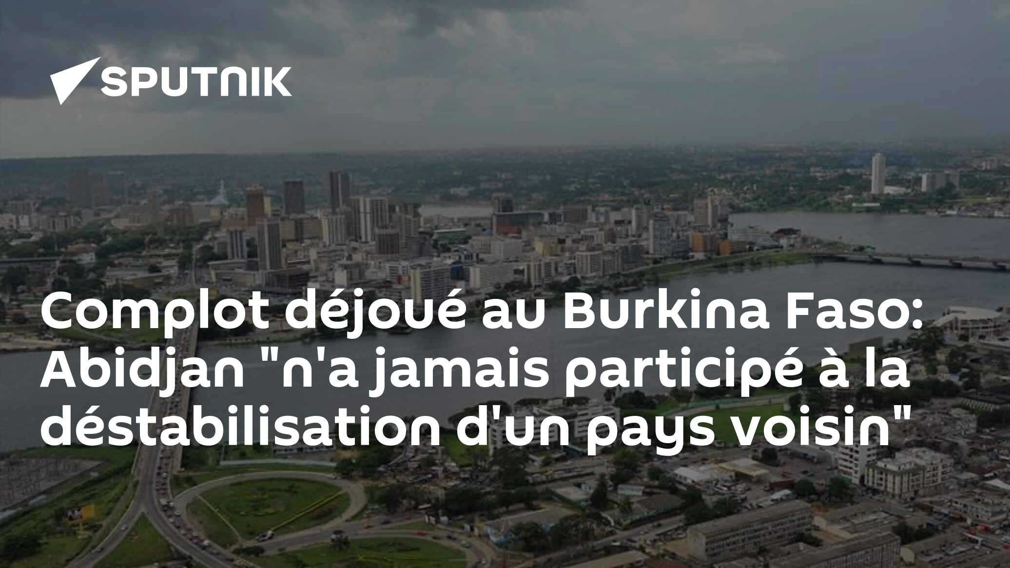 Complot déjoué au Burkina Faso: Abidjan 