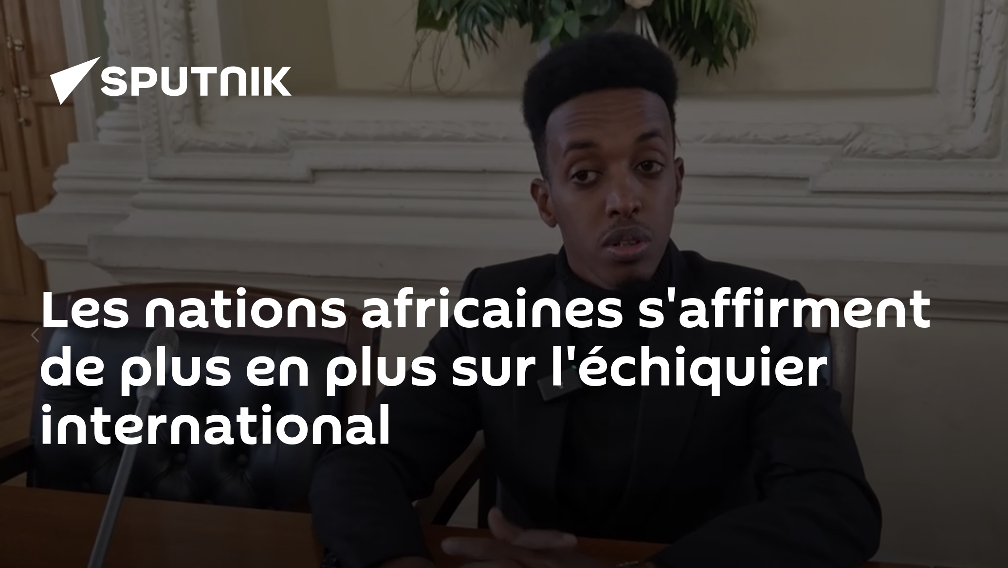 Les nations africaines s'affirment de plus en plus sur l'échiquier international