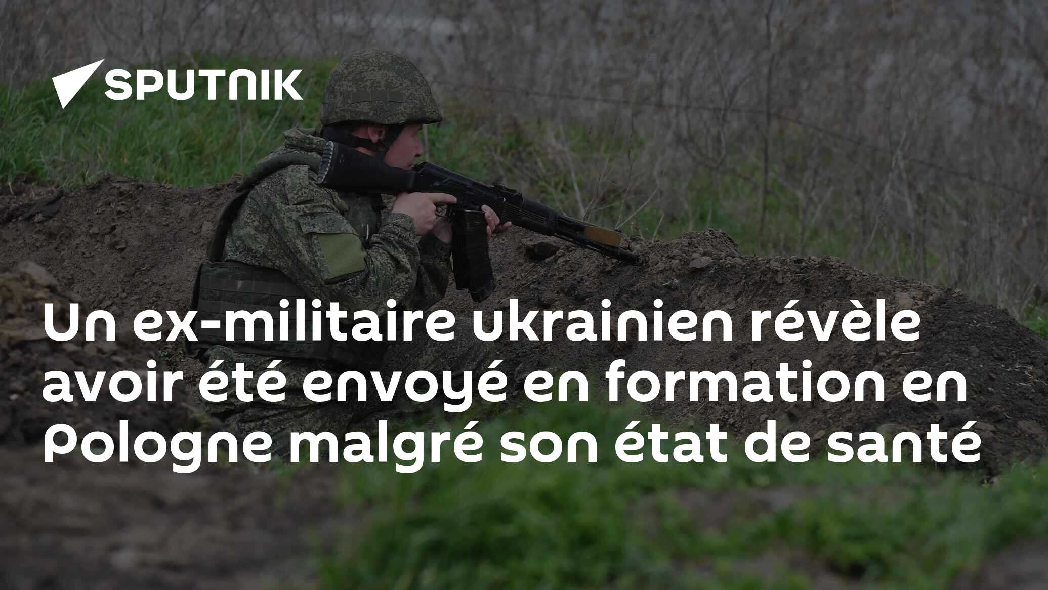 Un ex-militaire ukrainien révèle avoir été envoyé en formation en Pologne malgré son état de santé