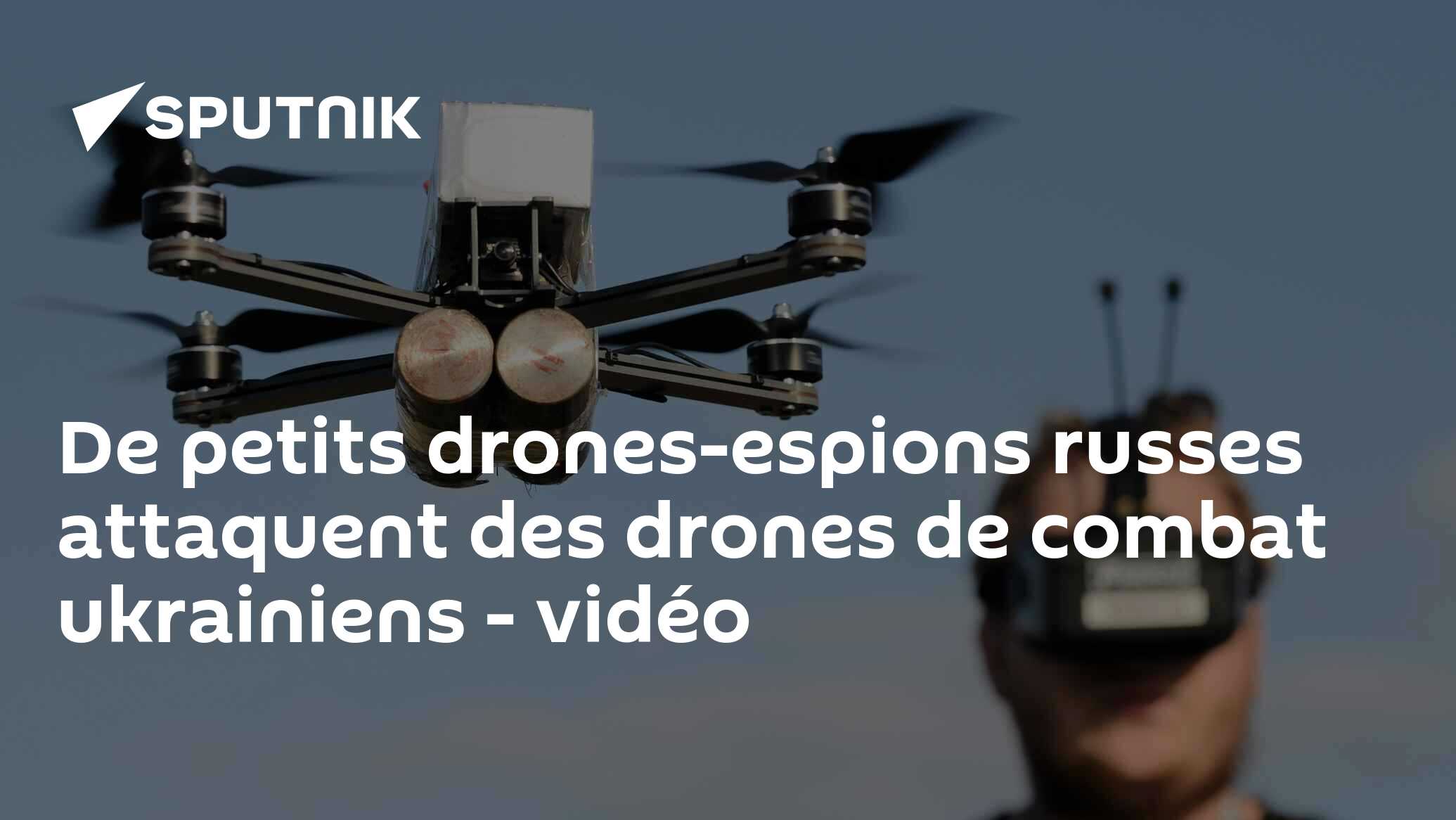 De petits drones-espions russes attaquent des drones de combat ukrainiens - vidéo