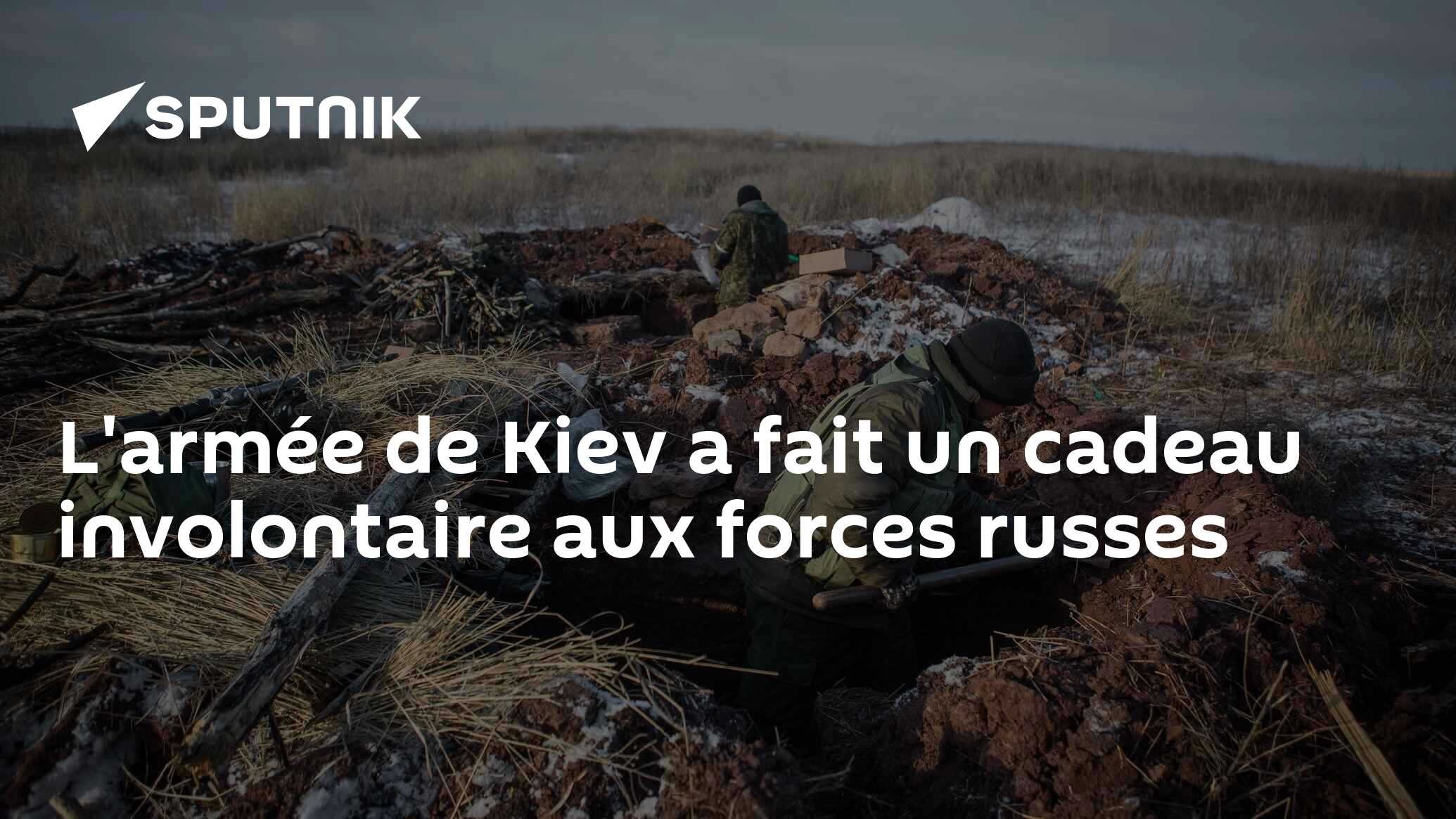 L'armée de Kiev a fait un cadeau involontaire aux forces russes