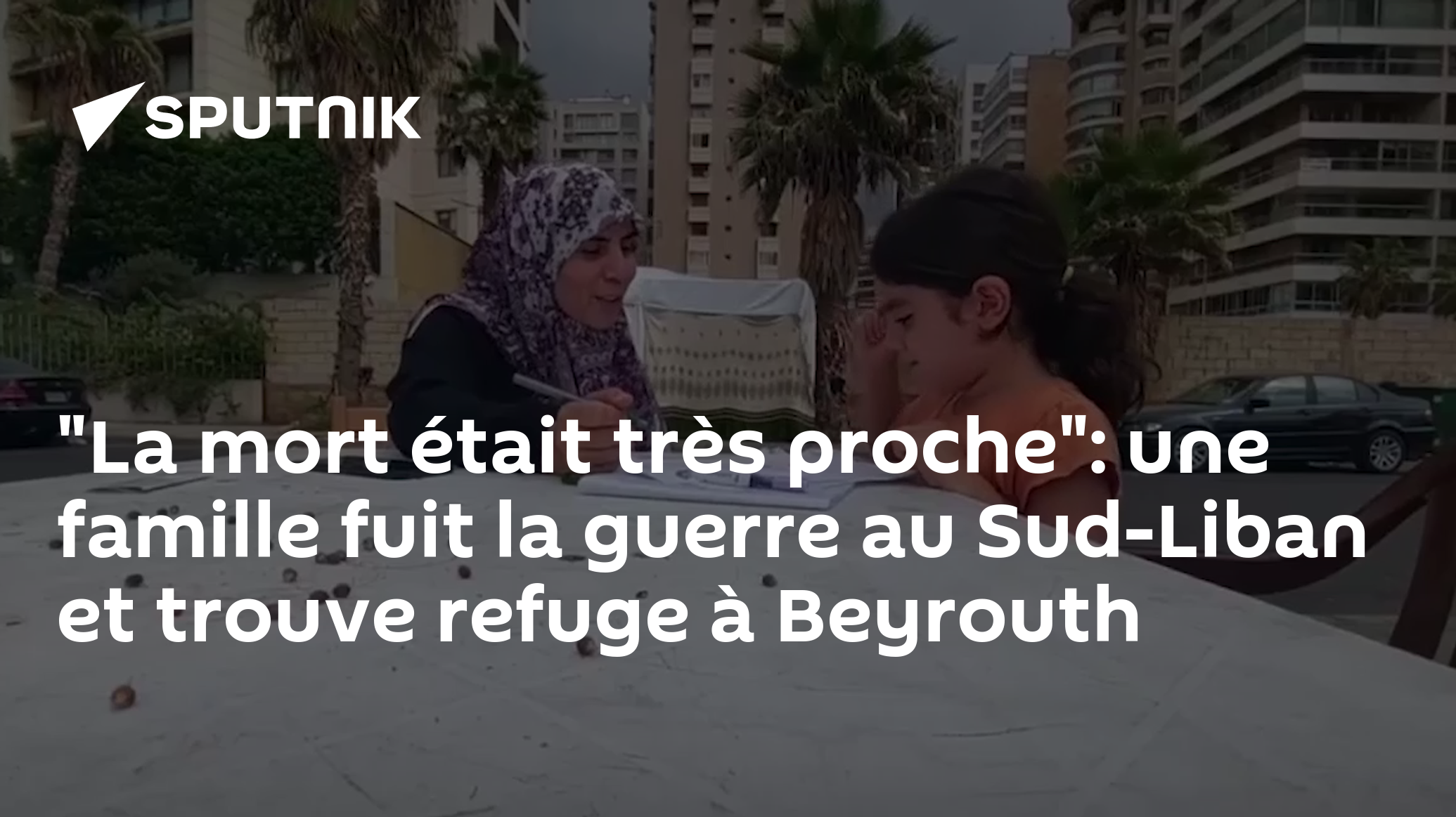 "La mort était très proche": une famille fuit la guerre au Sud-Liban et trouve refuge à Beyrouth