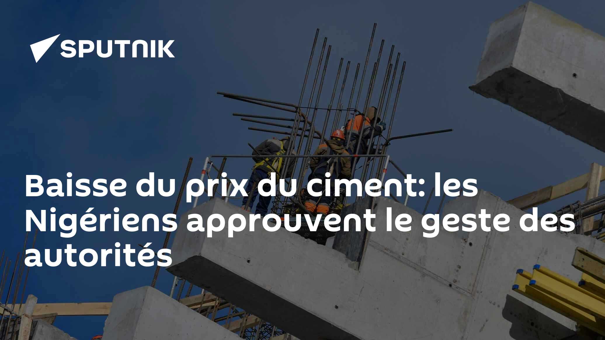 Baisse du prix du ciment: les Nigériens approuvent le geste des autorités