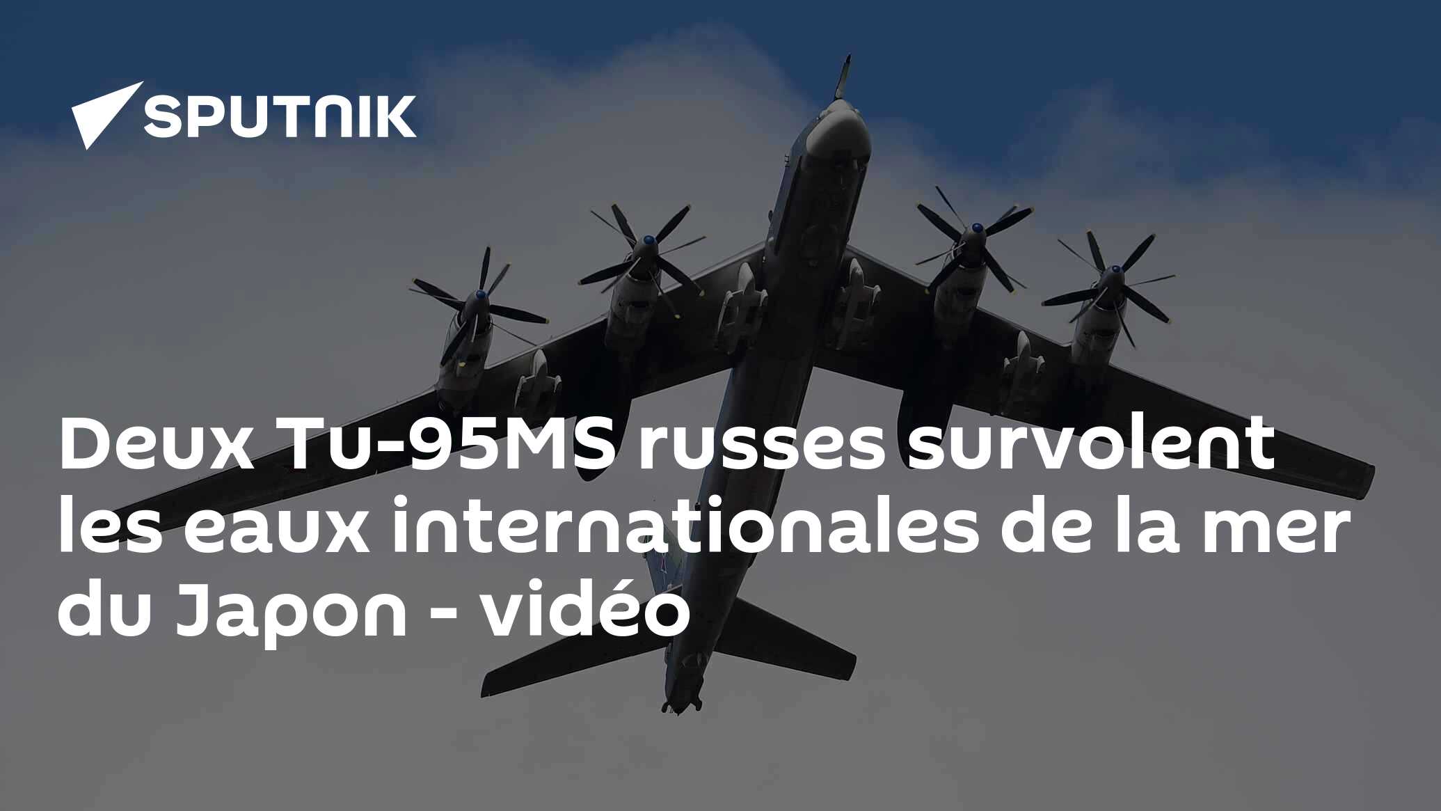 Deux Tu-95MS russes survolent les eaux internationales de la mer du Japon - vidéo