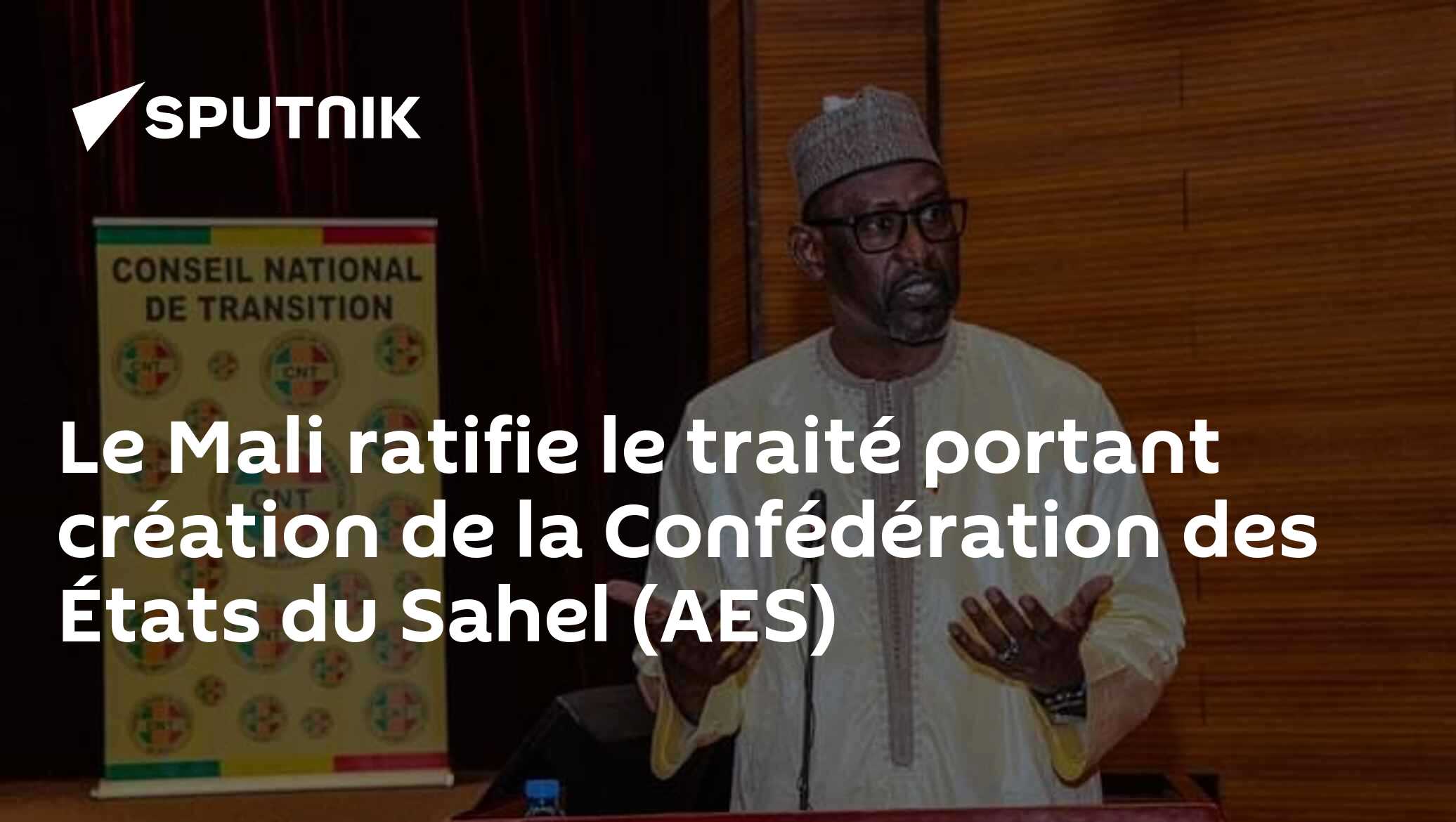 Le Mali ratifie le traité portant création de la Confédération des États du Sahel (AES)