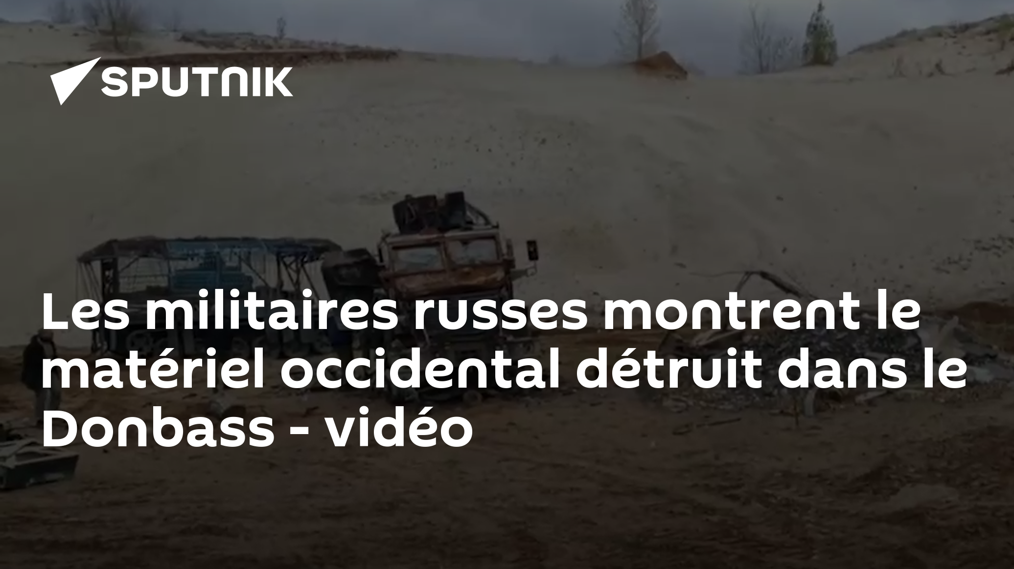 Les militaires russes montrent le matériel occidental détruit dans le Donbass - vidéo