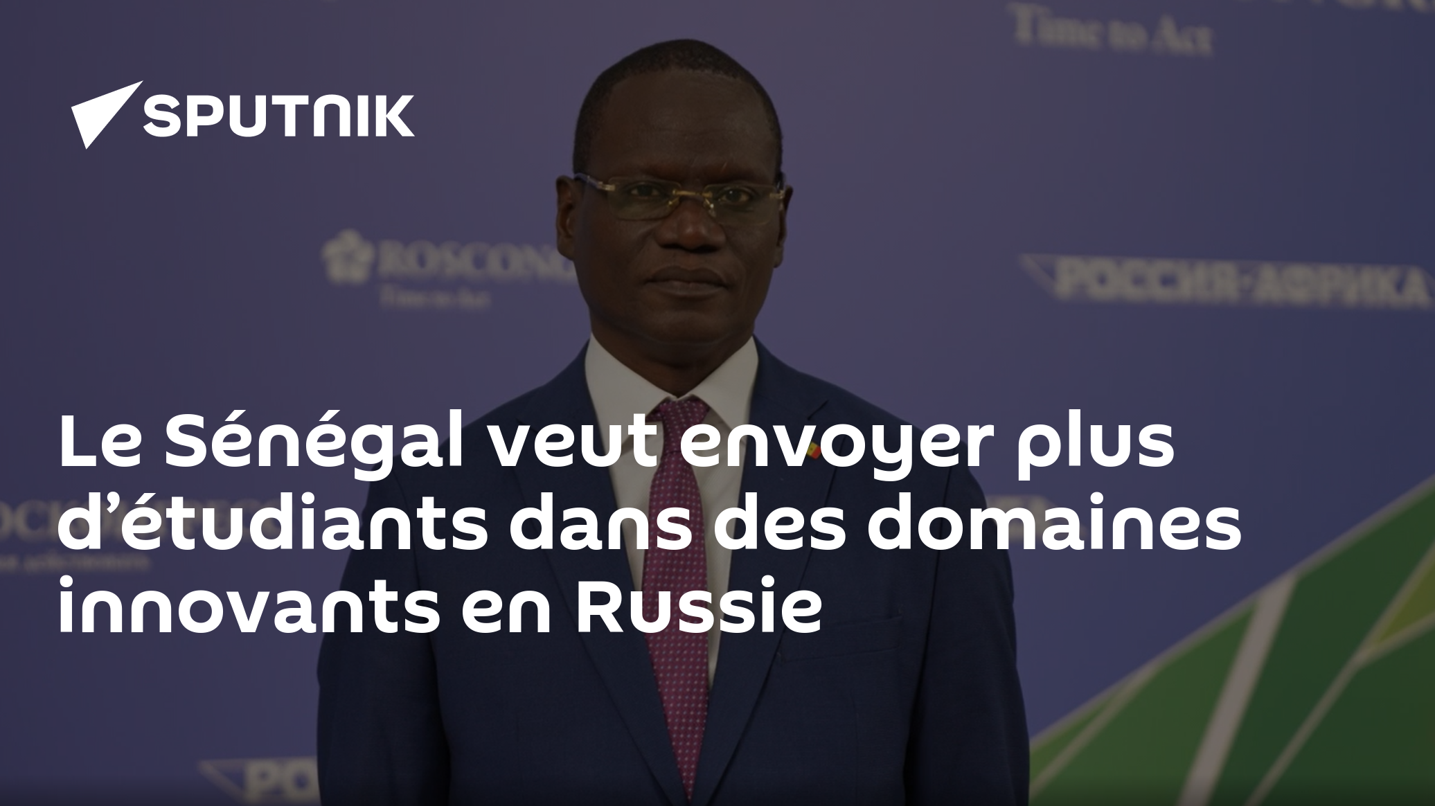 Le Sénégal veut envoyer plus d’étudiants dans des domaines innovants en Russie
