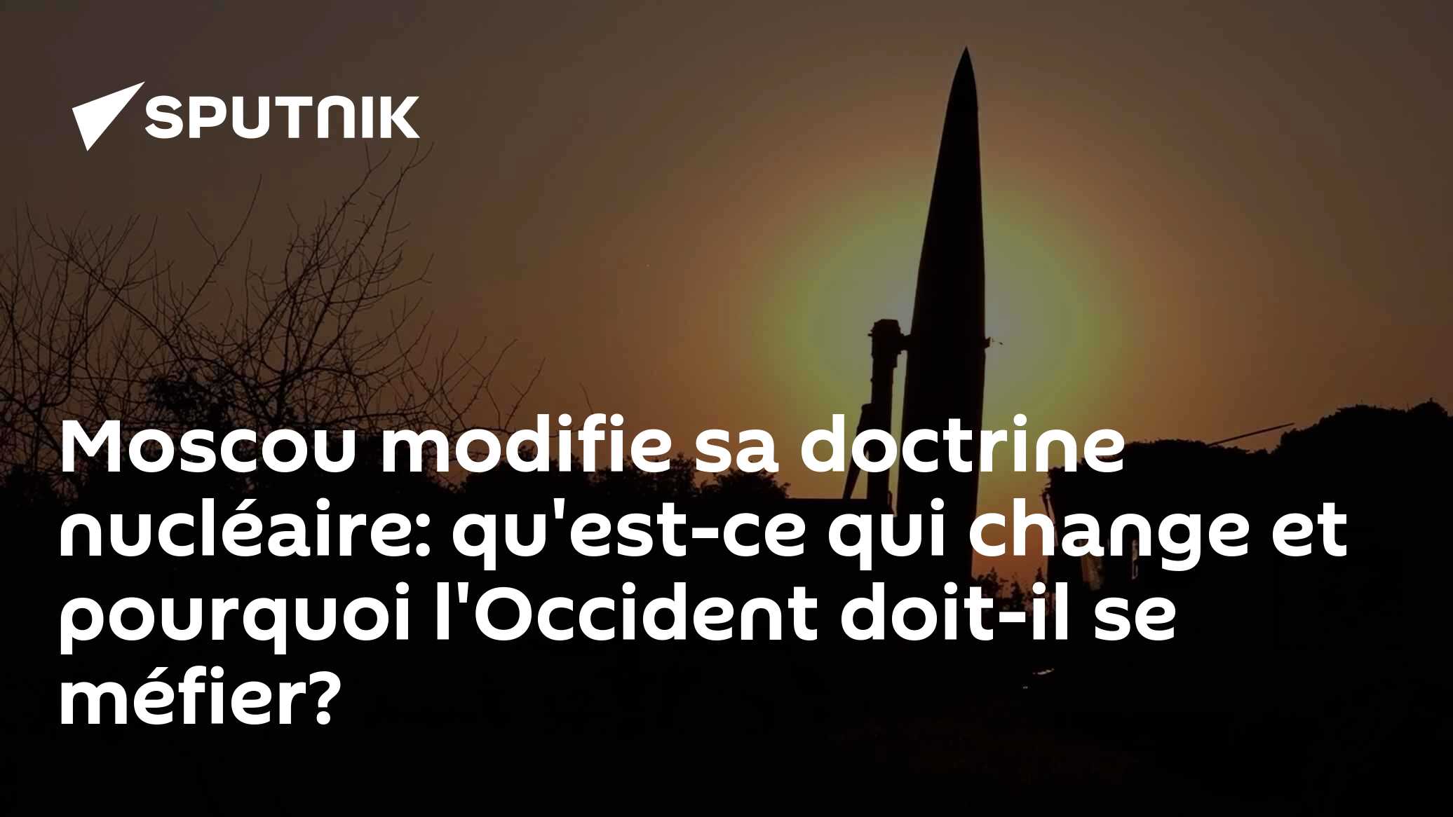 Moscou modifie sa doctrine nucléaire: qu'est-ce qui change et pourquoi