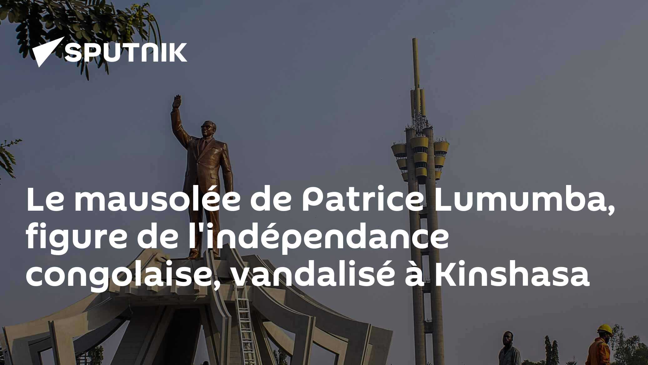 Le mausolée de Patrice Lumumba, figure de l'indépendance congolaise, vandalisé à Kinshasa