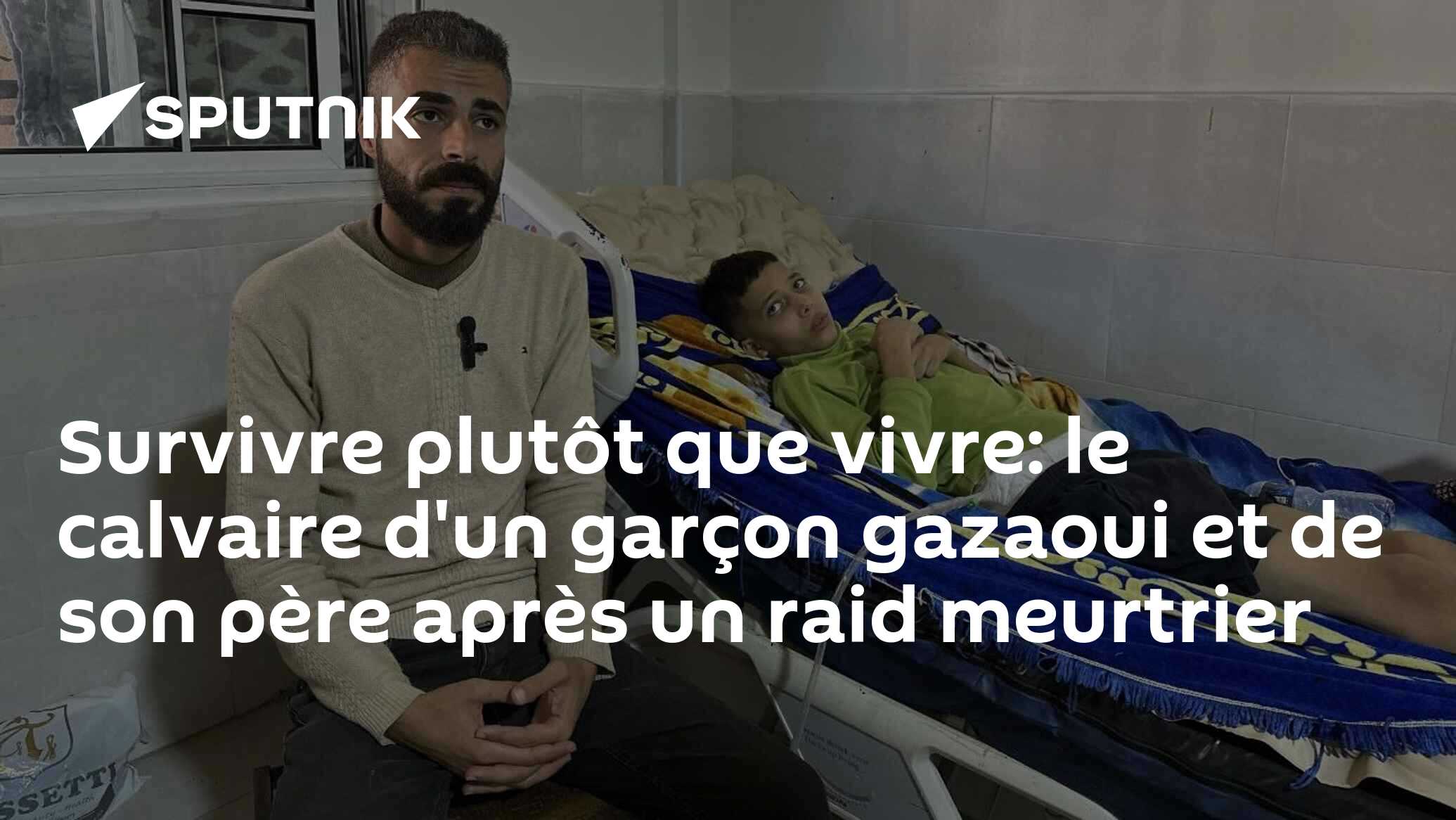 Survivre plutôt que vivre: le calvaire d'un garçon gazaoui et de son père après un raid meurtrier