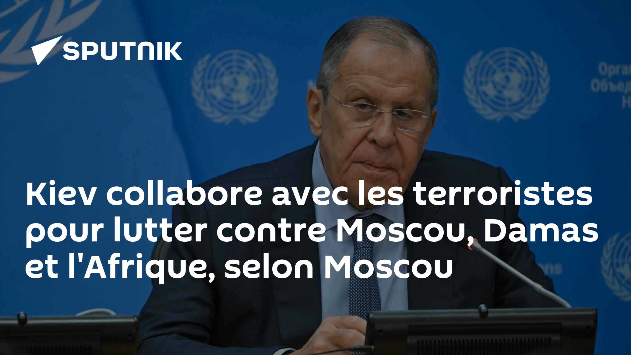 Kiev collabore avec les terroristes pour lutter contre Moscou, Damas et l'Afrique, selon Moscou