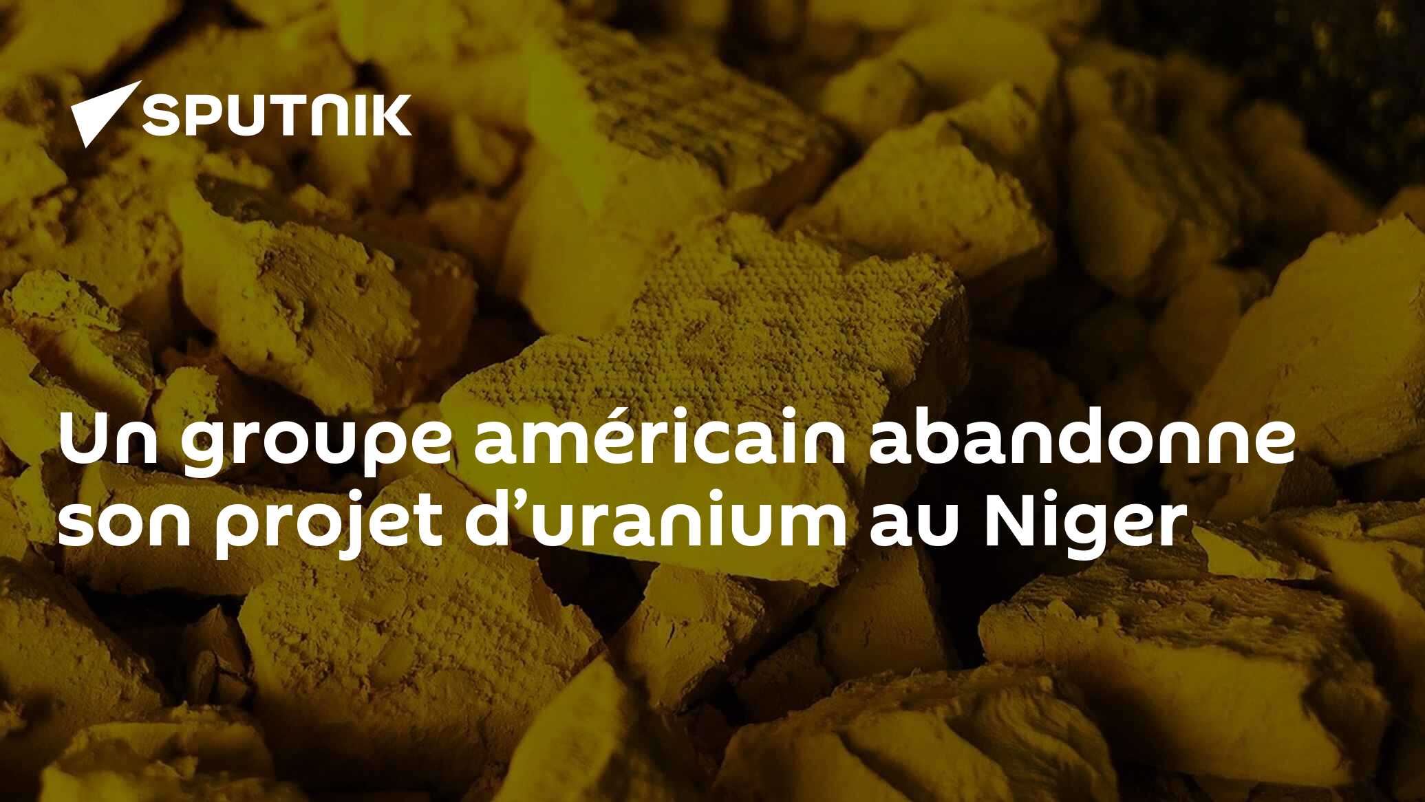 Un groupe américain abandonne son projet d’uranium au Niger