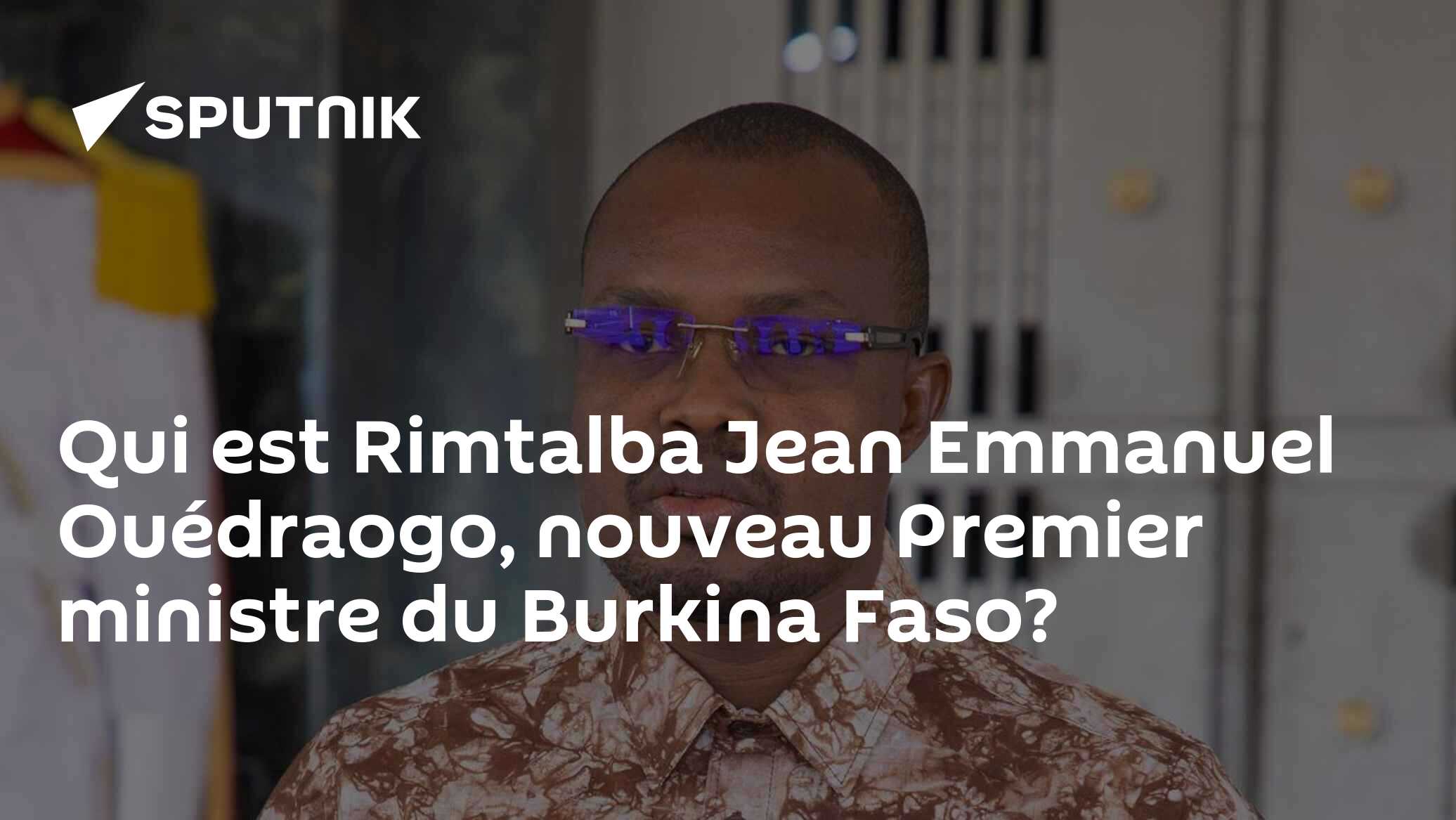Qui est Rimtalba Jean Emmanuel Ouédraogo, nouveau Premier ministre du Burkina Faso?