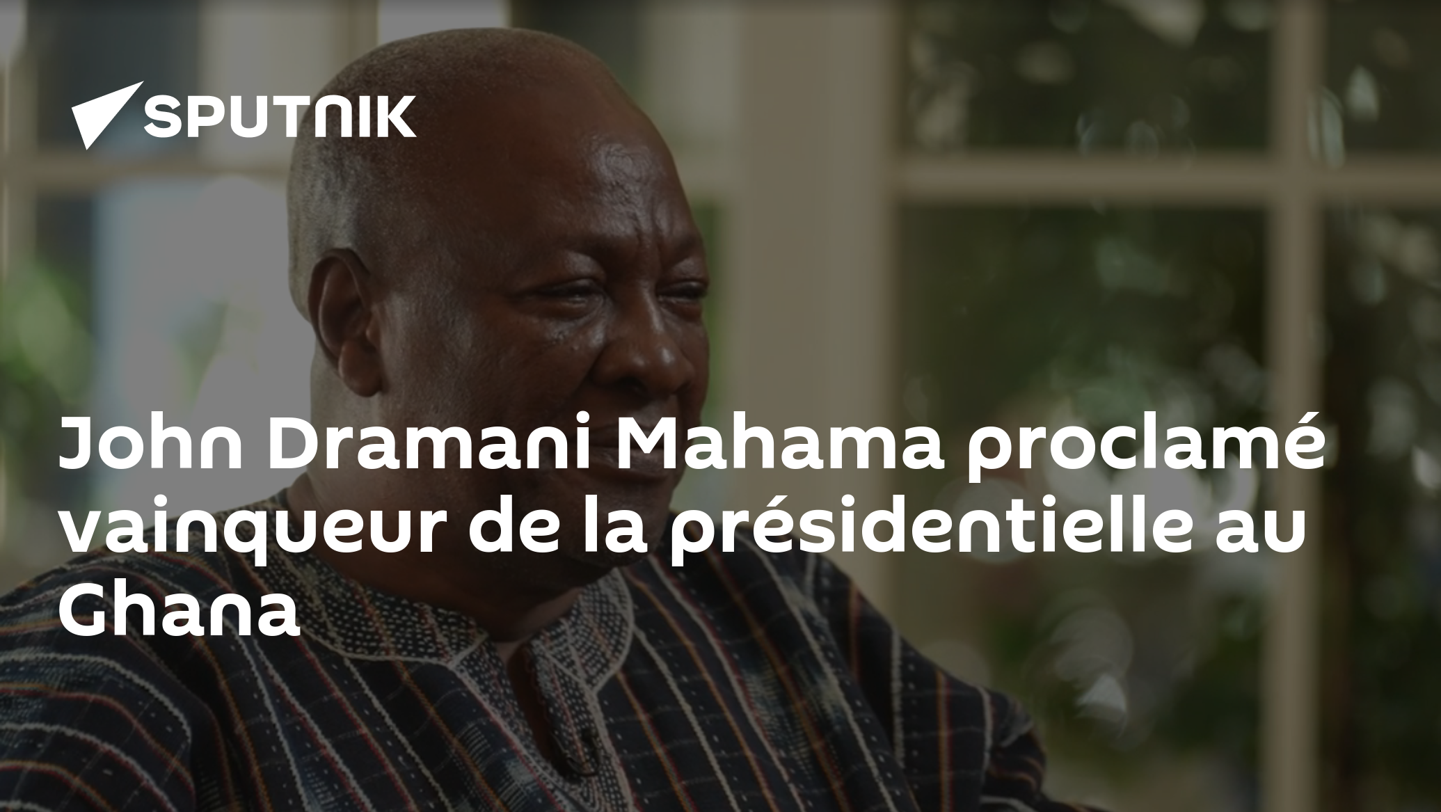 John Dramani Mahama proclamé vainqueur de la présidentielle au Ghana