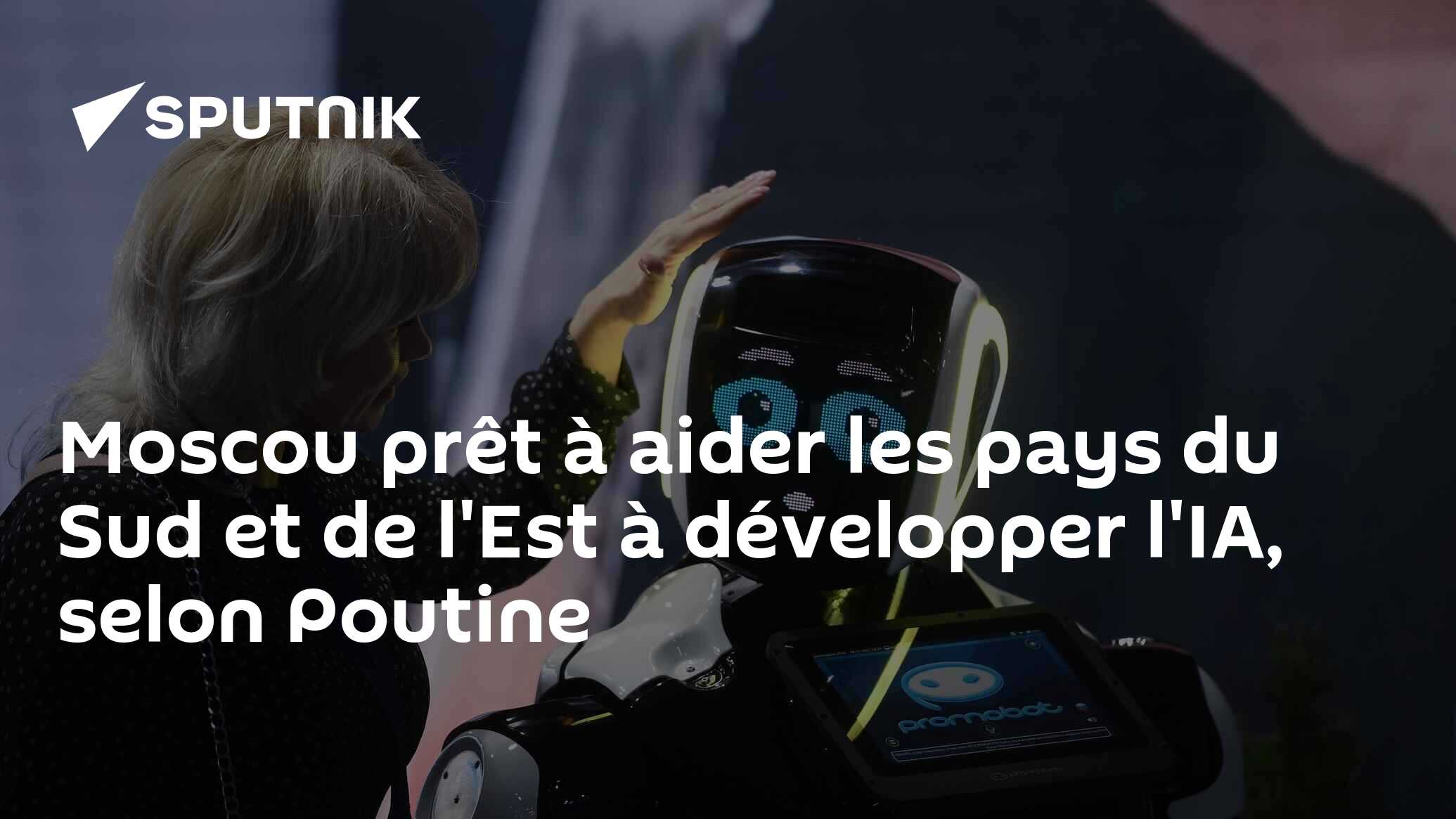 Moscou prêt à aider les pays du Sud et de l'Est à développer l'IA, selon Poutine