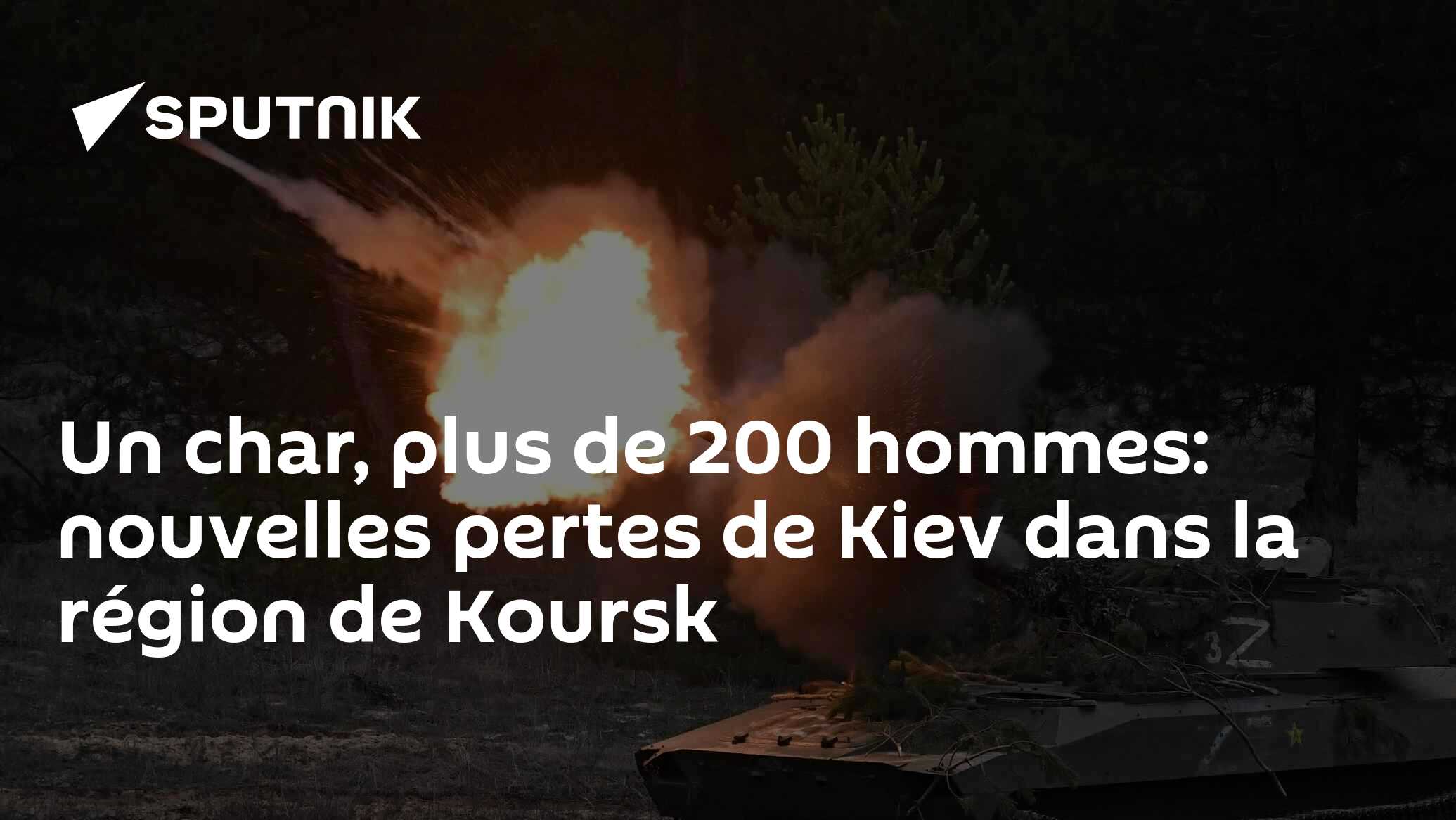 Un char, plus de 200 hommes: nouvelles pertes de Kiev dans la région de Koursk