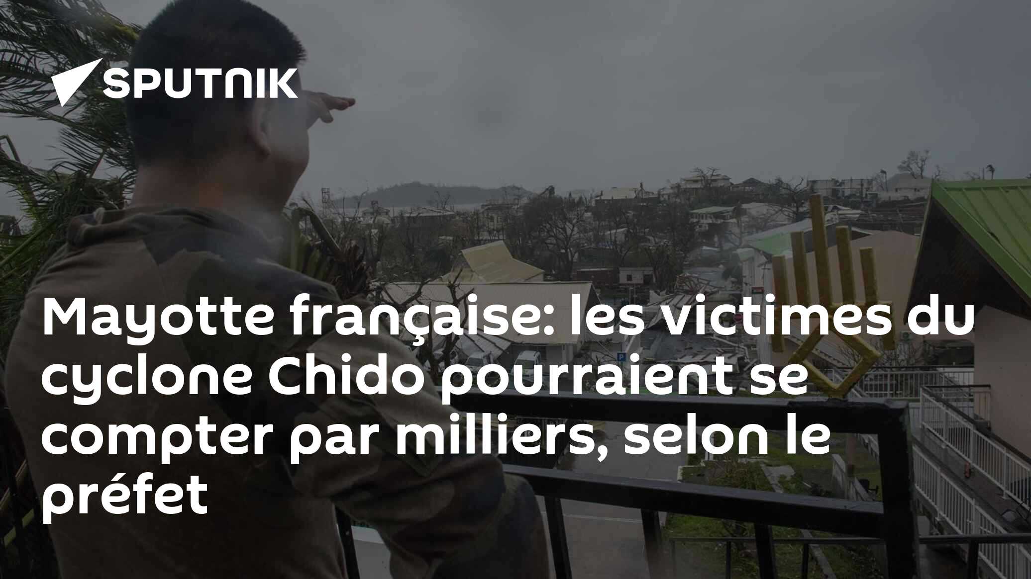 Mayotte française: les victimes du cyclone Chido pourraient se compter par milliers, selon le préfet