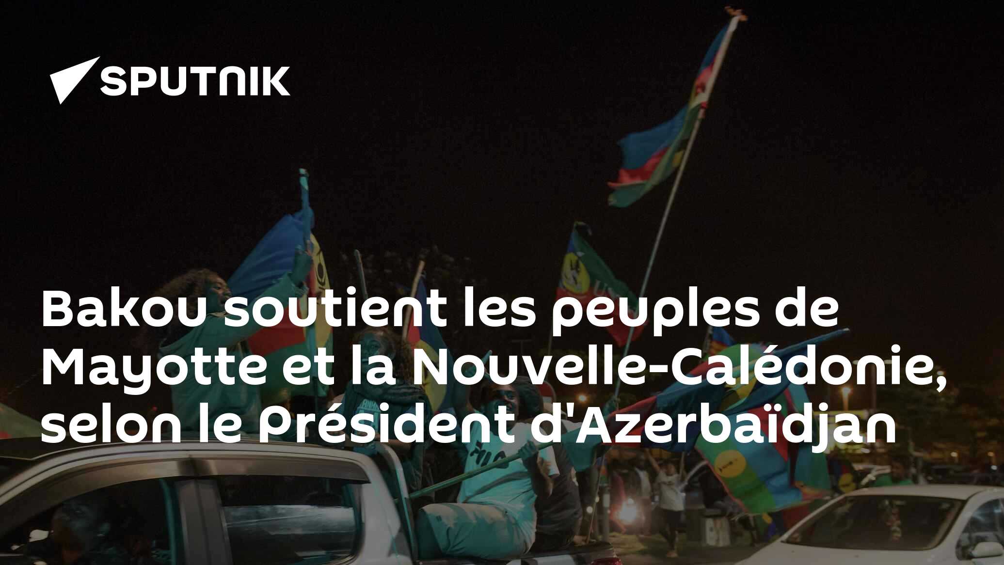 Bakou soutient les peuples de Mayotte et la Nouvelle-Calédonie, selon le Président d'Azerbaïdjan