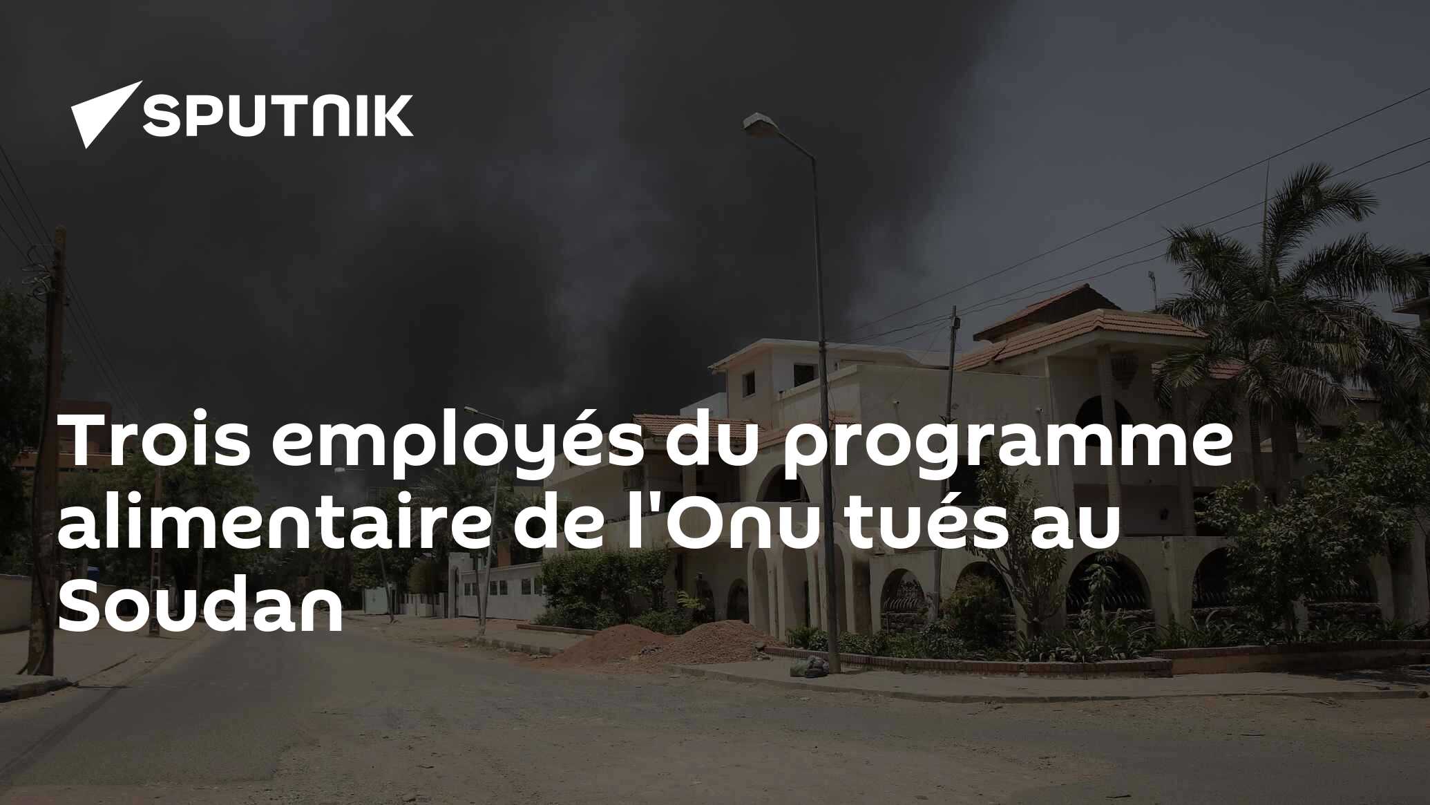 Trois employés du programme alimentaire de l'Onu tués au Soudan