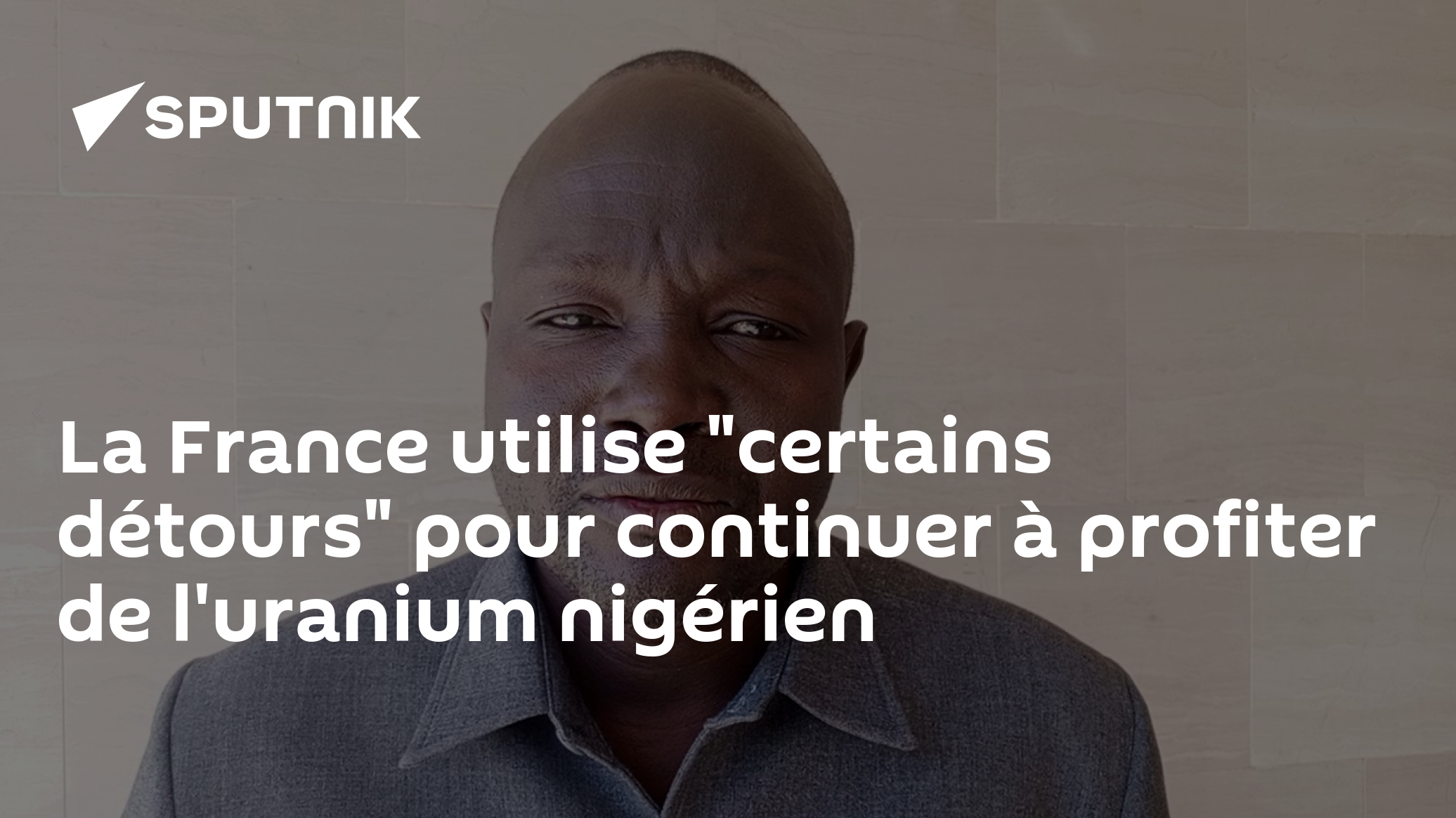 La France utilise "certains détours" pour continuer à profiter de l'uranium nigérien