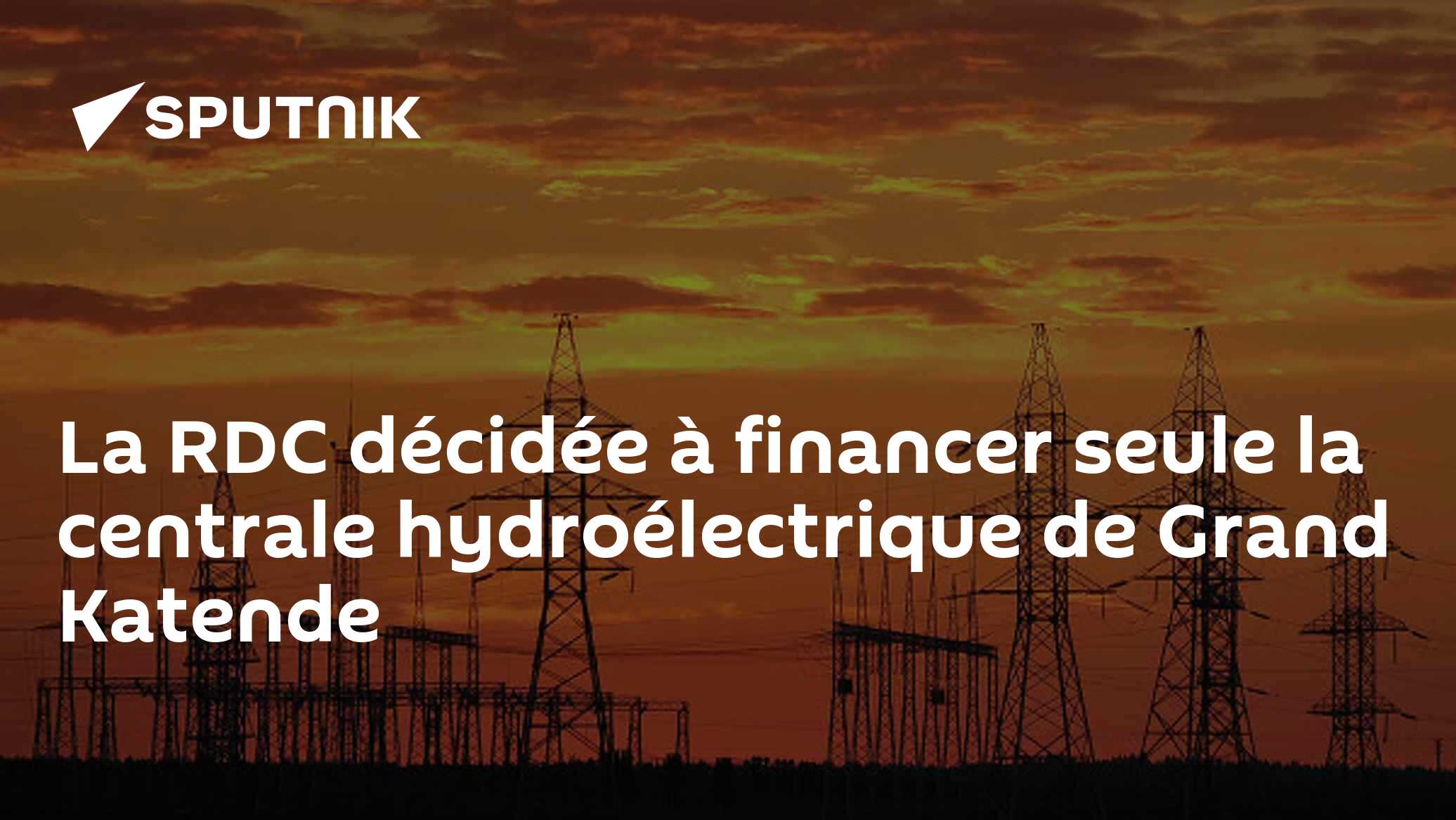 La RDC décidée à financer seule la centrale hydroélectrique de Grand ...