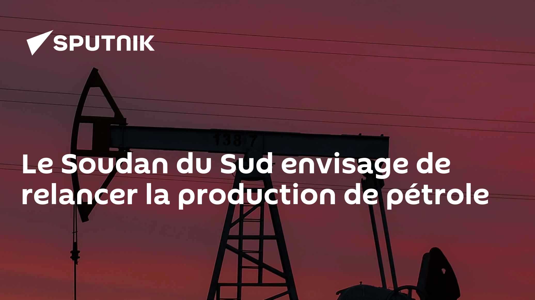 Le Soudan du Sud envisage de relancer la production de pétrole