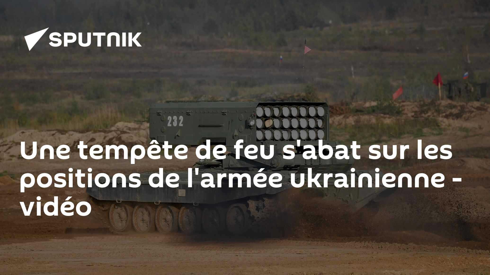 Une tempête de feu s'abat sur les positions de l'armée ukrainienne - vidéo