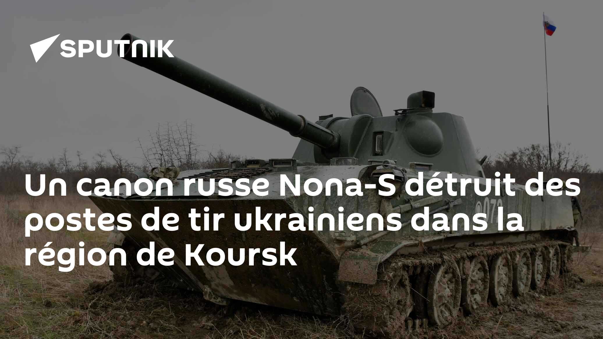 Un canon russe Nona-S détruit des postes de tir ukrainiens dans la région de Koursk