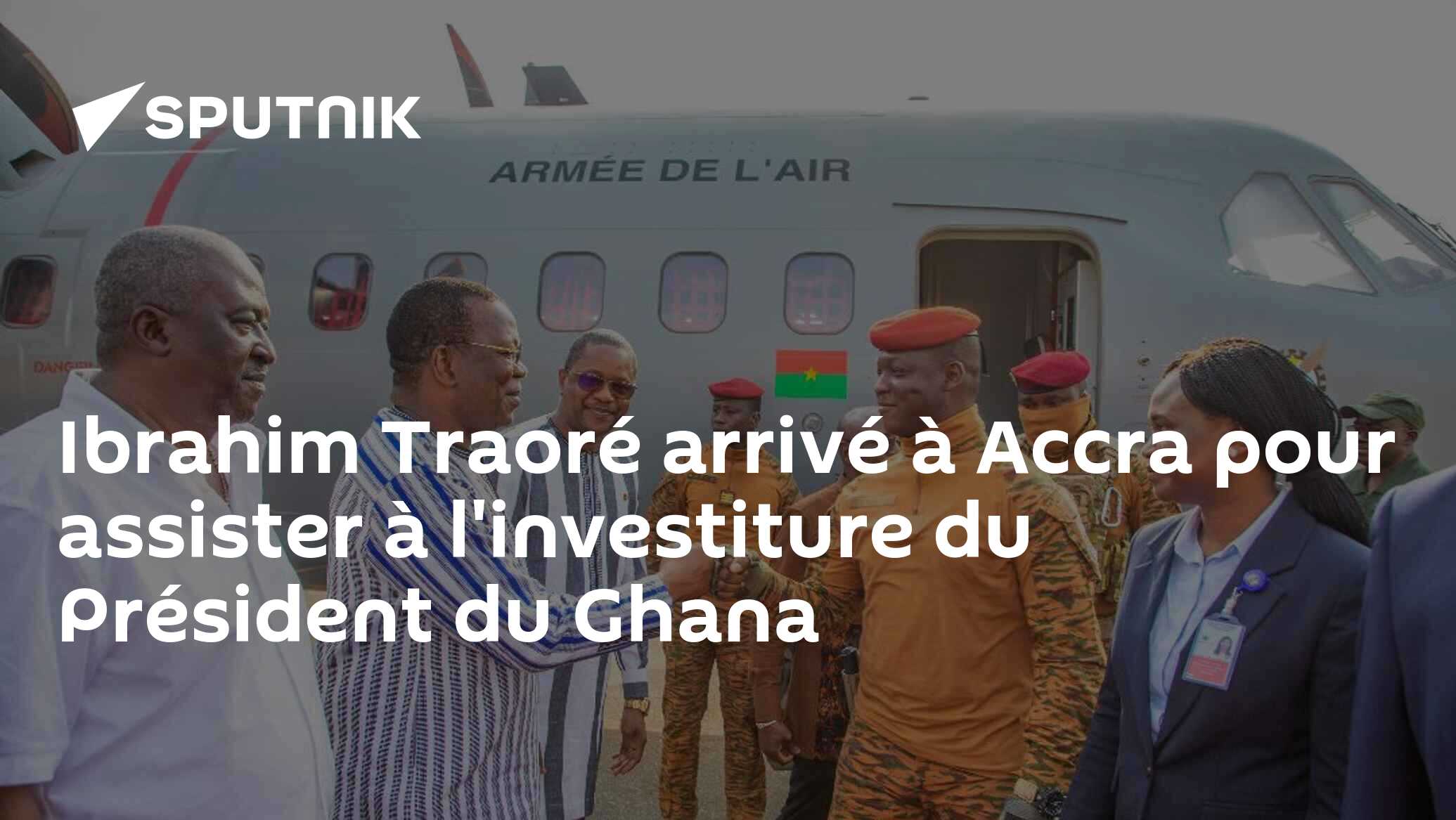 Ibrahim Traoré Arrivé à Accra Pour Assister à L Investiture Du