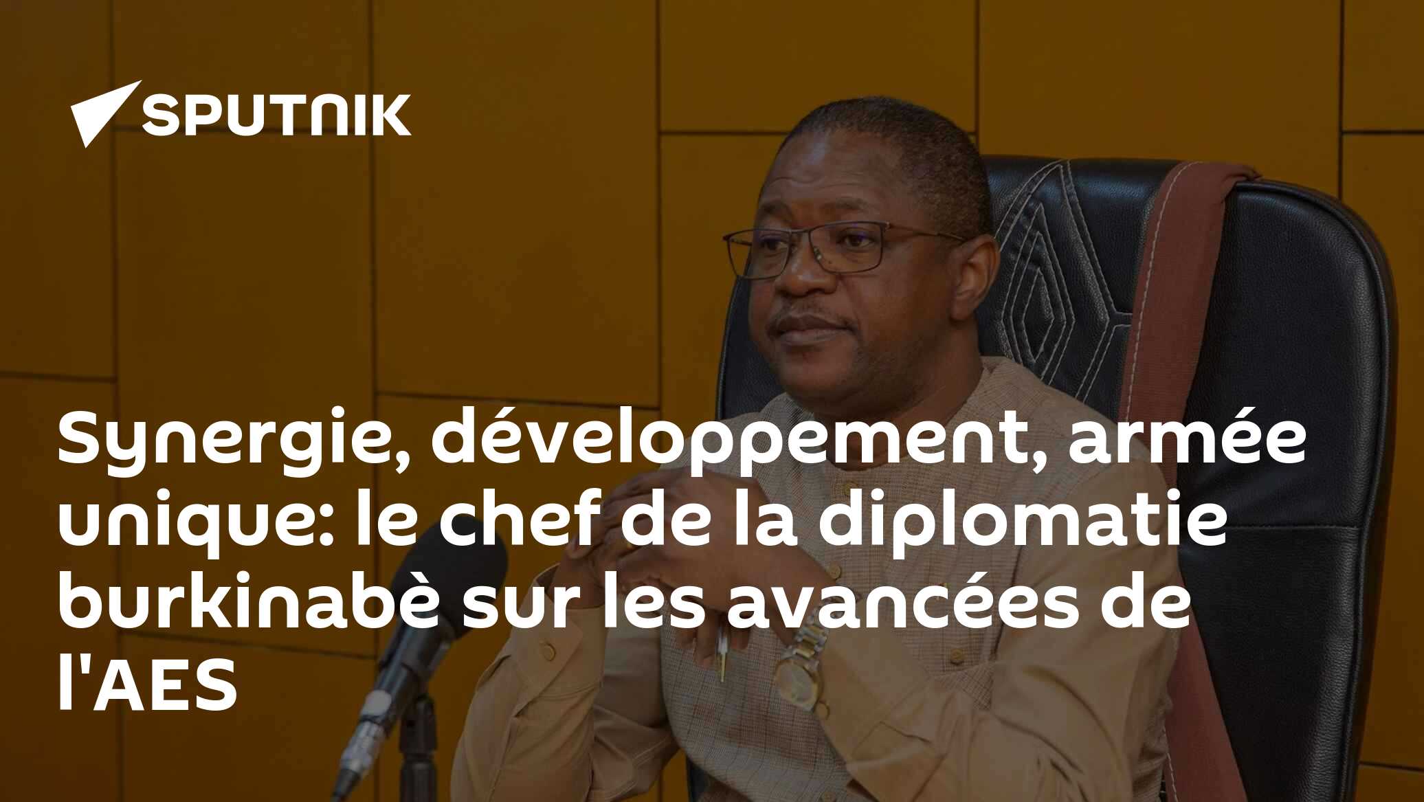 Synergie, développement, armée unique: le chef de la diplomatie burkinabè sur les avancées de l'AES