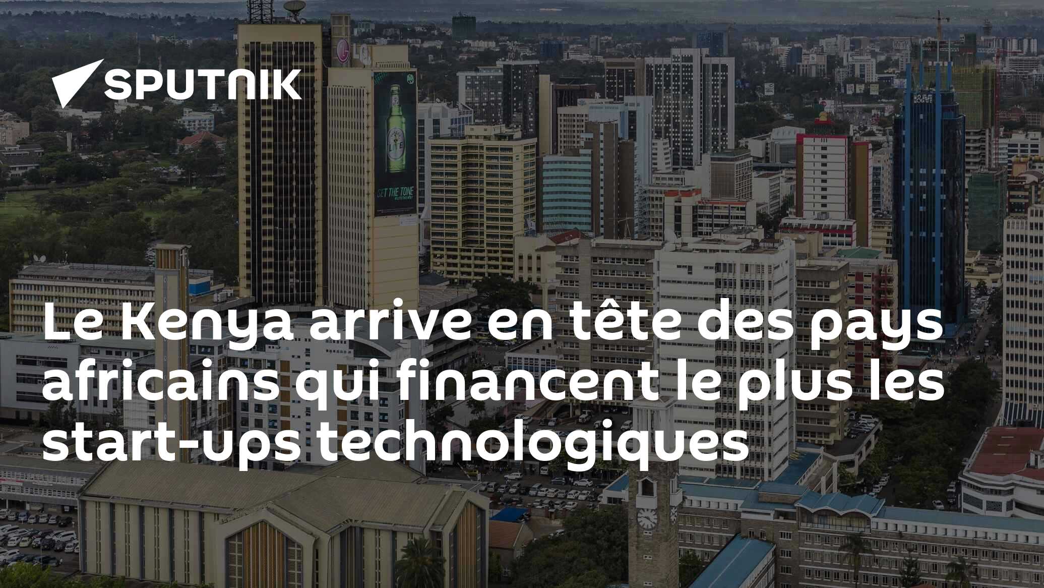 Le Kenya arrive en tête des pays africains qui financent le plus les start-ups technologiques