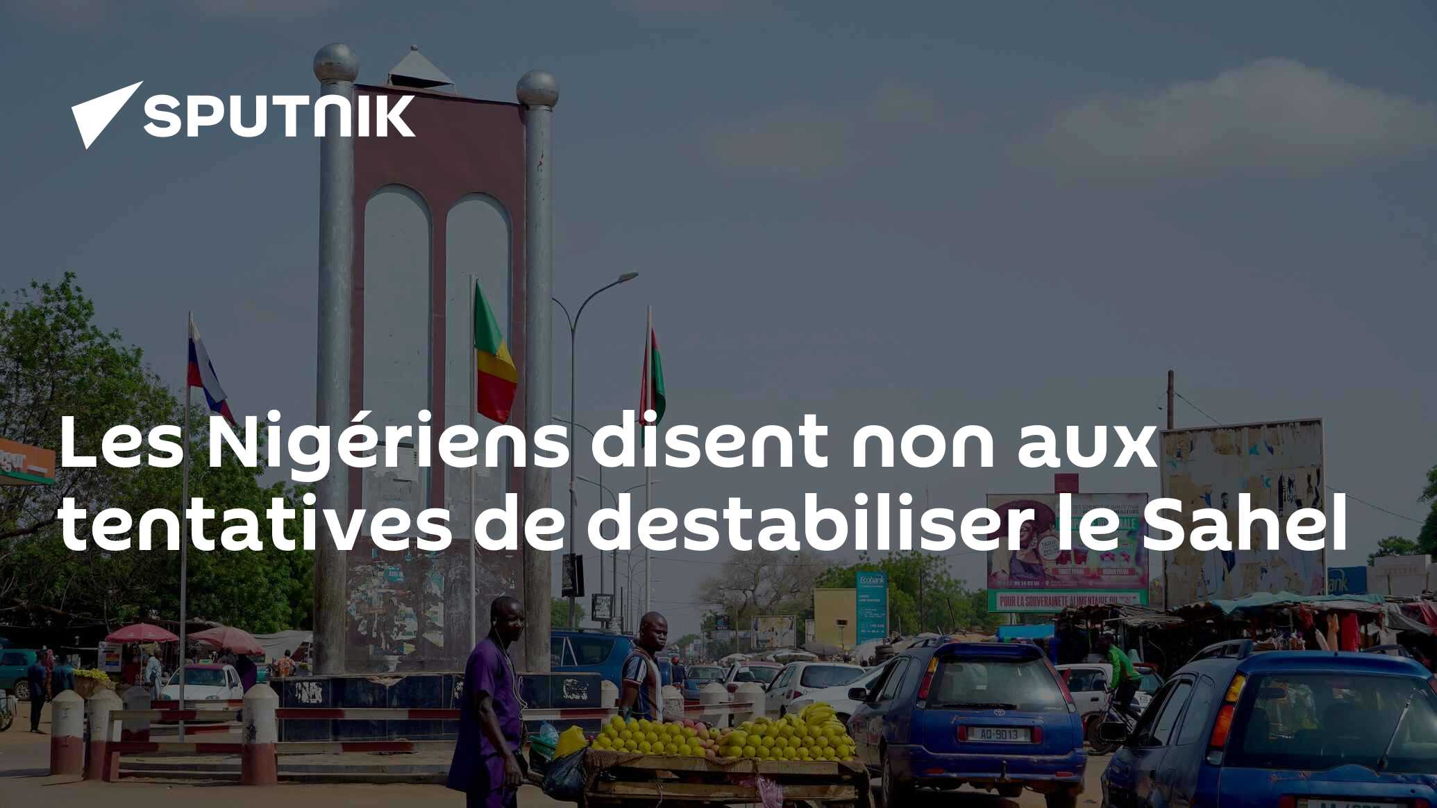 Les Nigériens disent non aux tentatives de destabiliser le Sahel