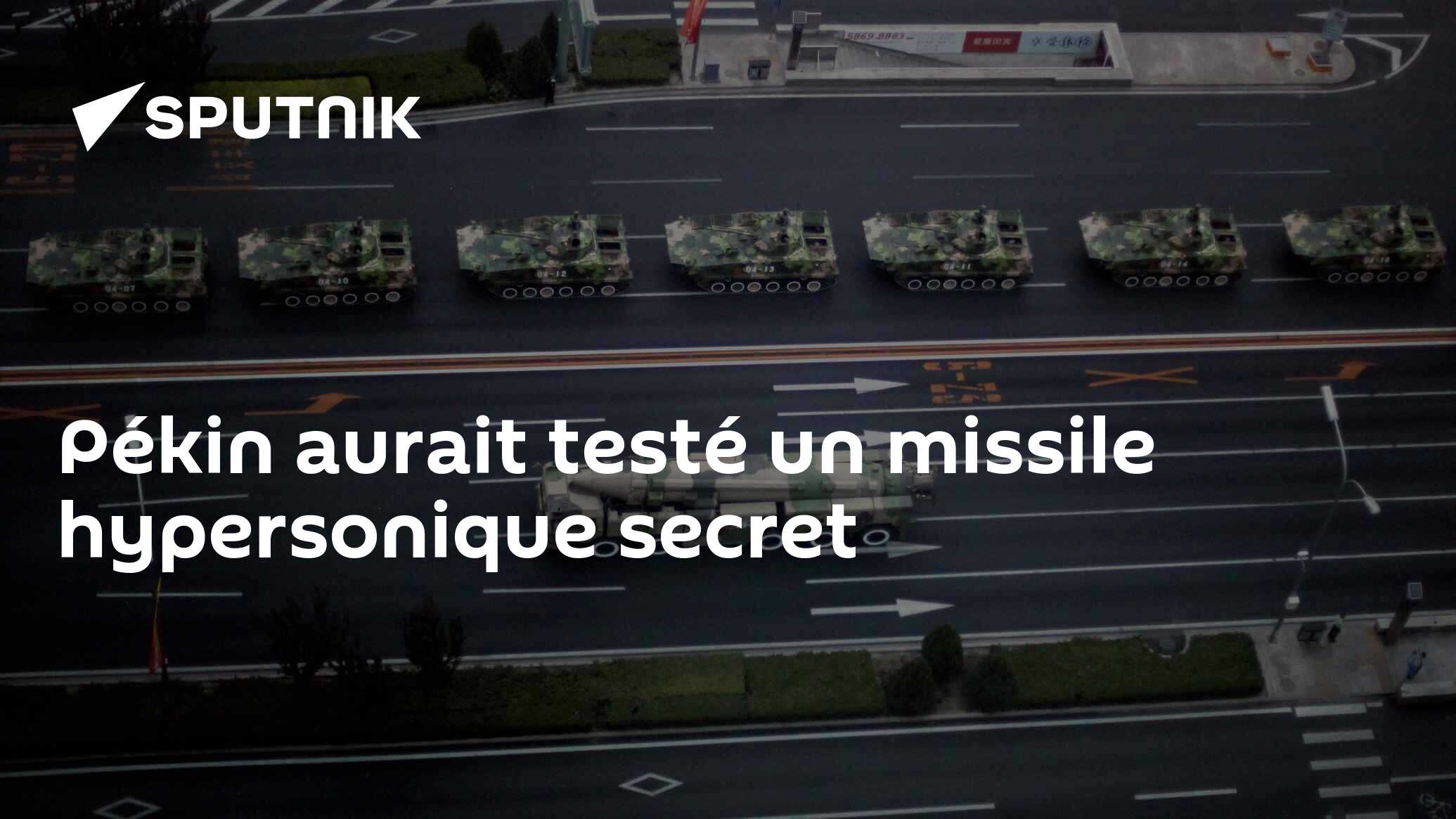 Pékin aurait testé un missile hypersonique secret