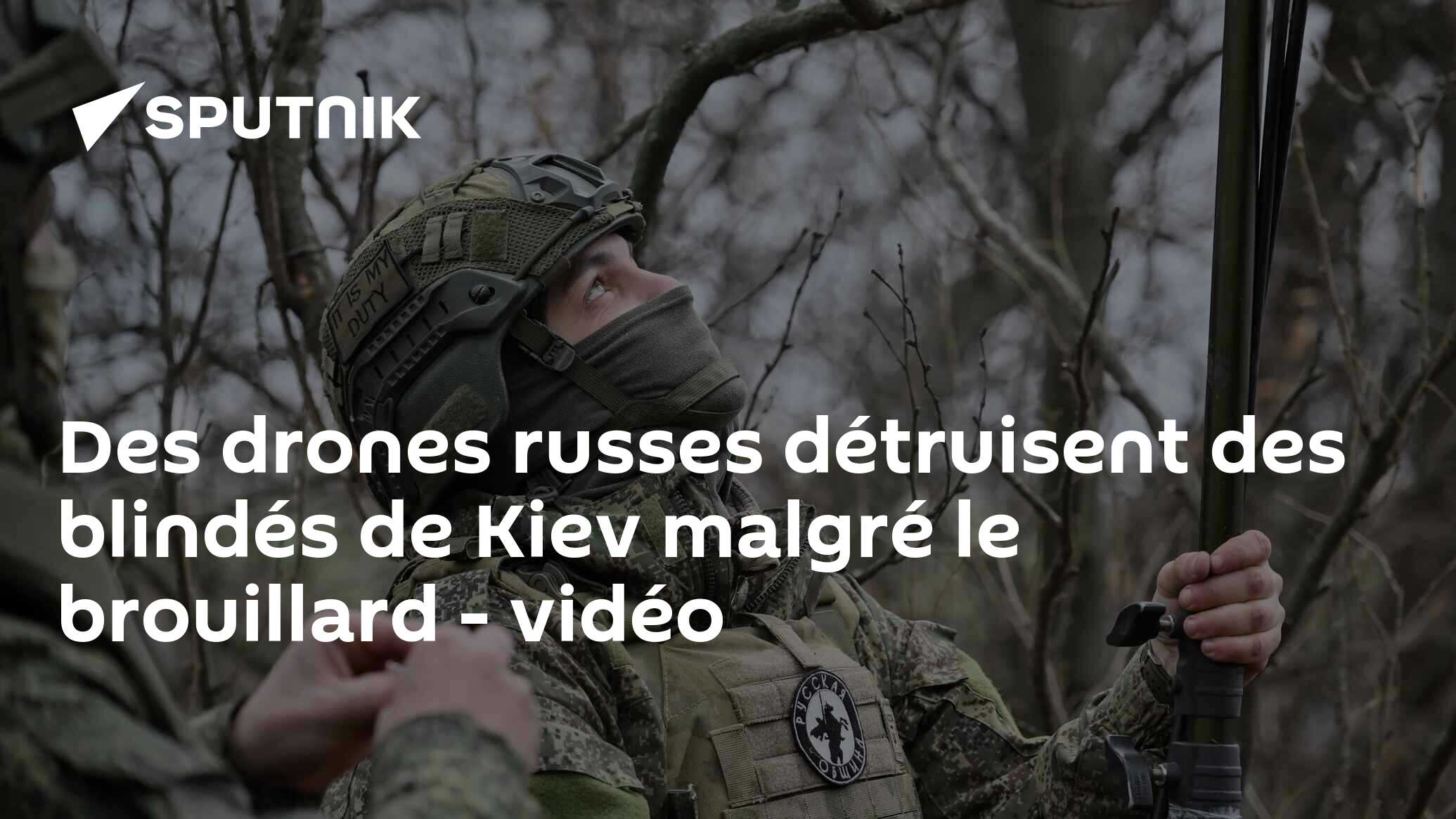 Des drones russes détruisent des blindés de Kiev malgré le brouillard - vidéo