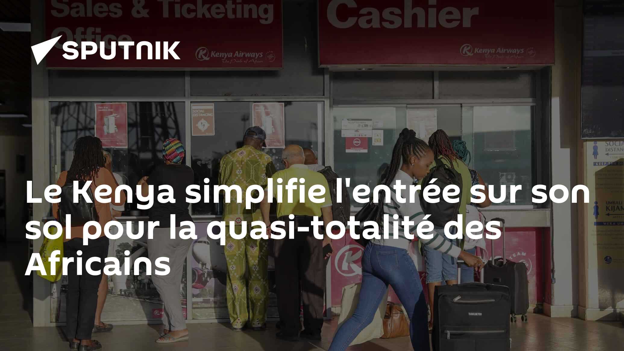 Le Kenya simplifie l'entrée sur son sol pour la quasi-totalité des Africains