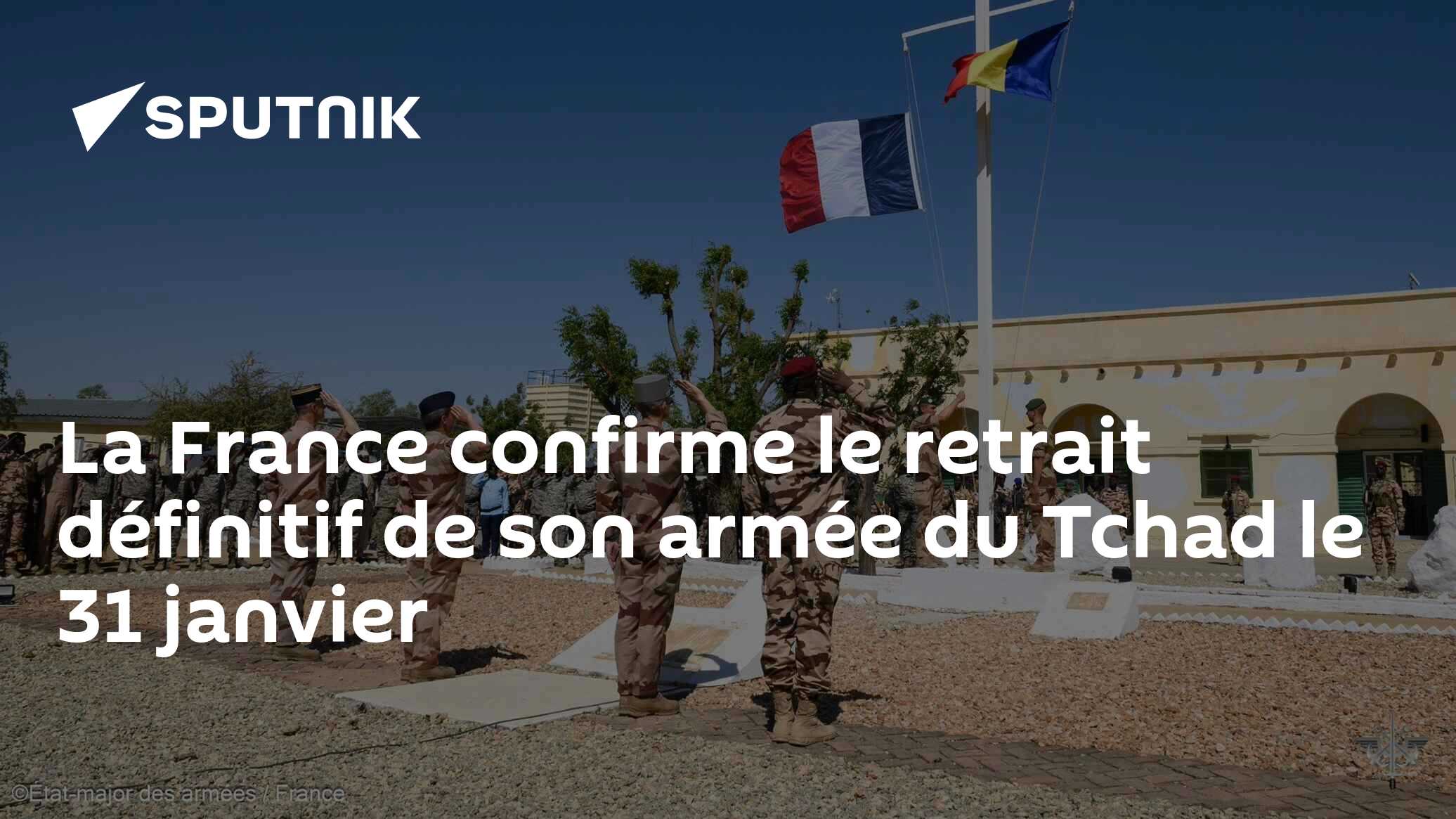 La France confirme le retrait définitif de son armée du Tchad le 31 janvier