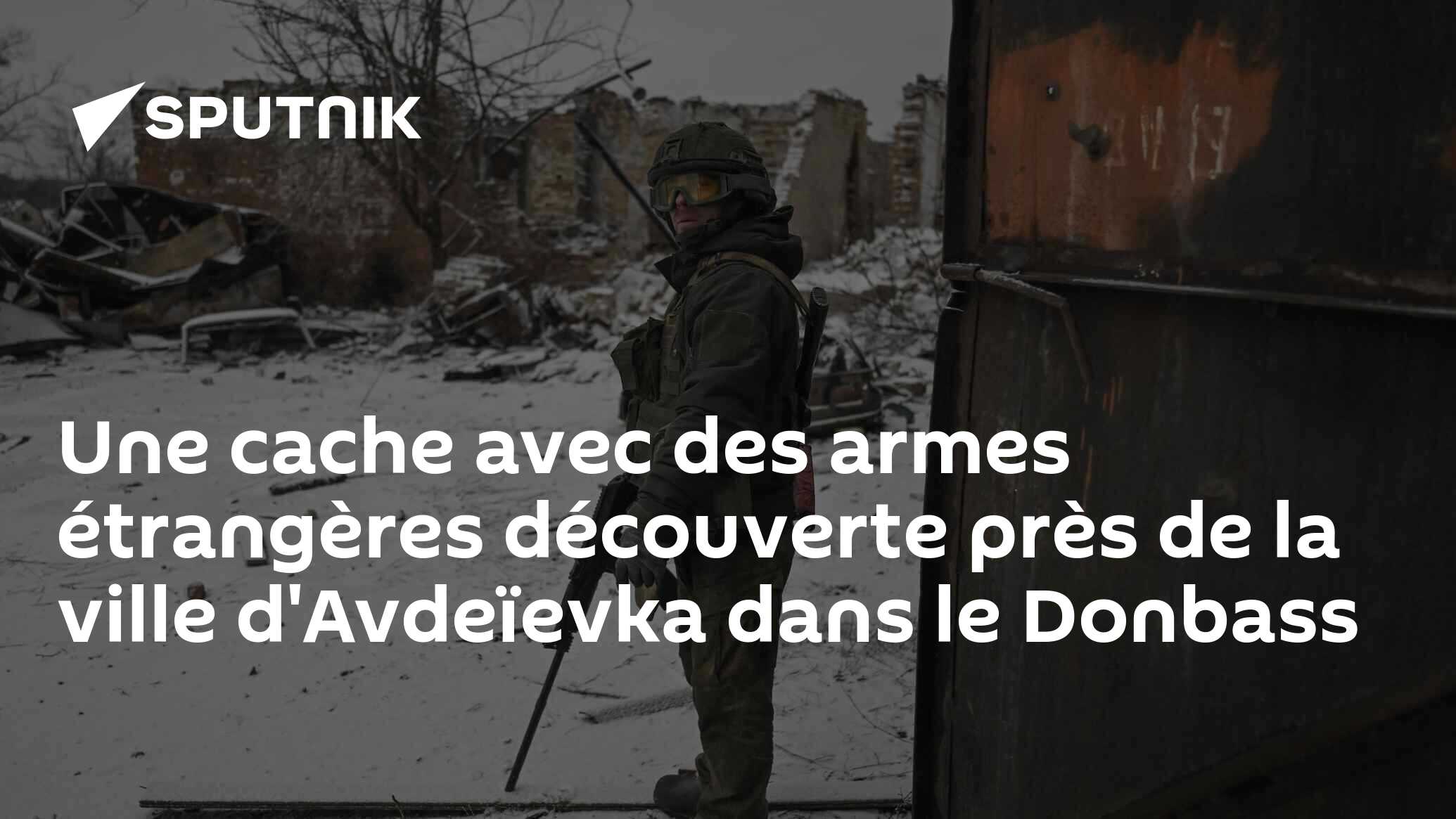 Une cache avec des armes étrangères découverte près de la ville d'Avdeïevka dans le Donbass