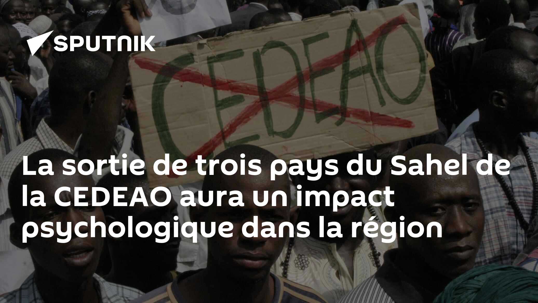 La sortie de trois pays du Sahel de la CEDEAO aura un impact psychologique dans la région