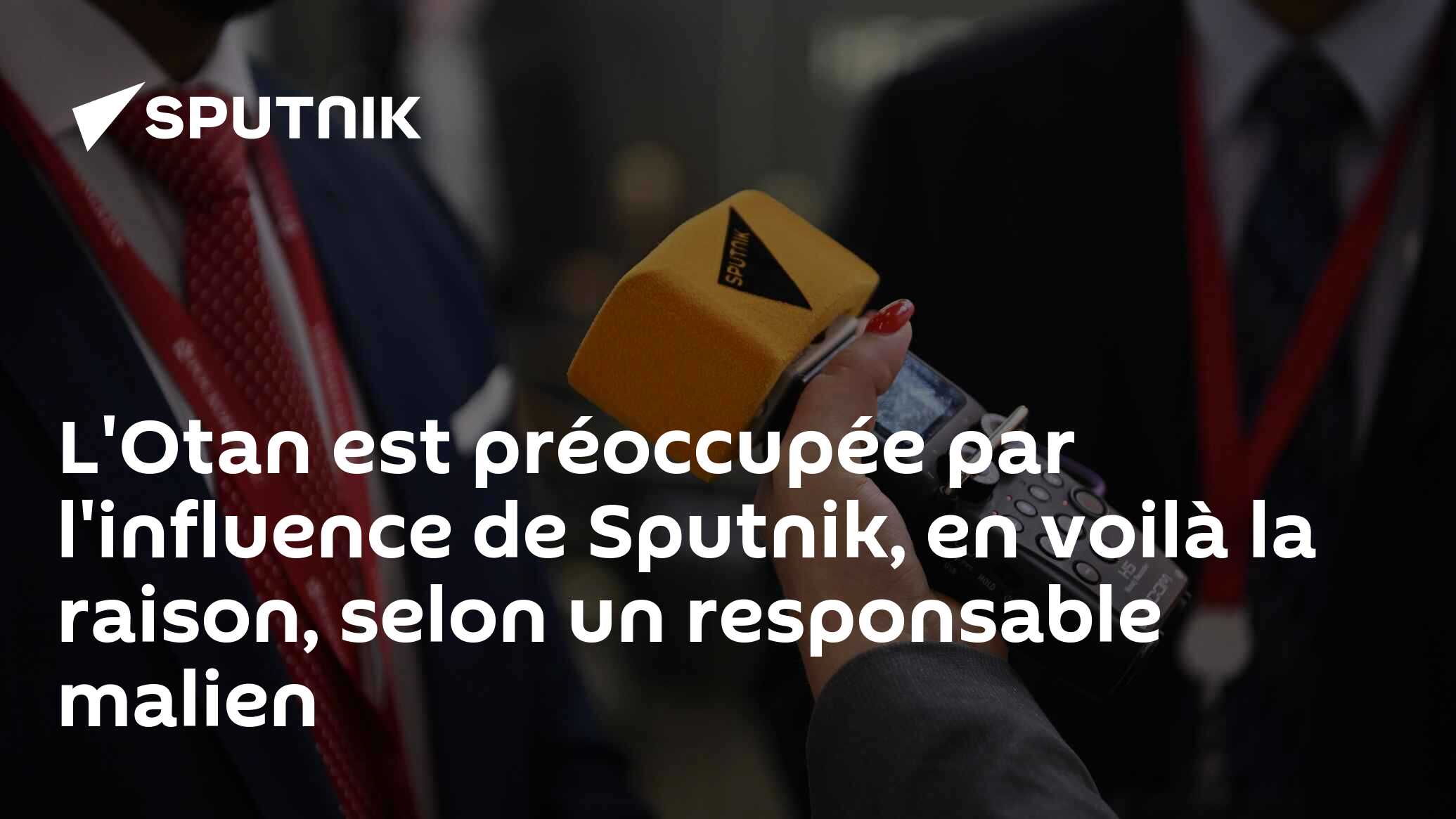 L'Otan est préoccupée par l'influence de Sputnik, en voilà la raison, selon un responsable malien