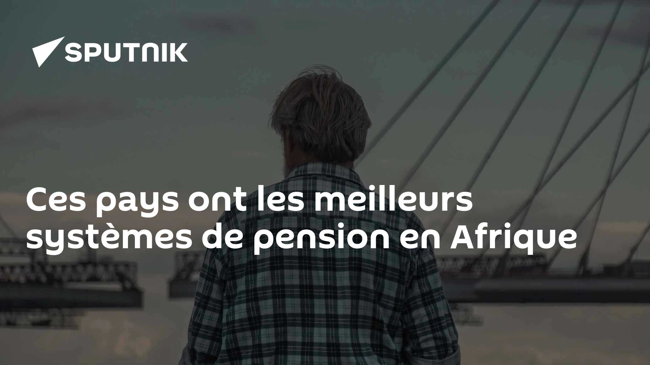 Ces pays ont les meilleurs systèmes de pension en Afrique
