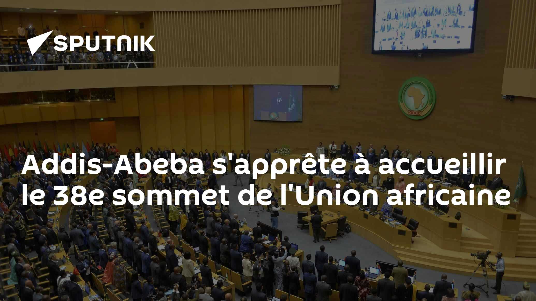 Addis-Abeba s'apprête à accueillir le 38e sommet de l'Union africaine