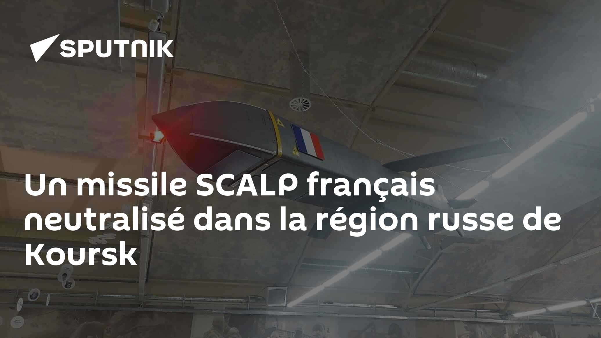 Un missile SCALP français neutralisé dans la région russe de Koursk