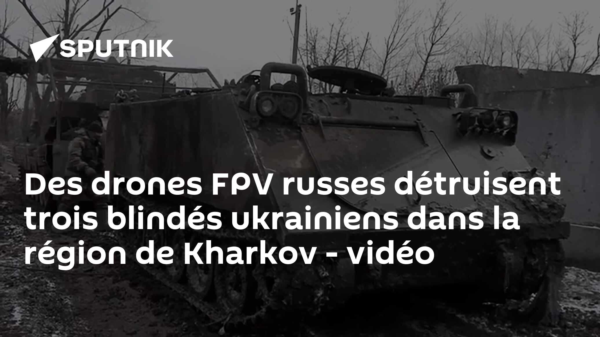 Des drones FPV russes détruisent trois blindés ukrainiens dans la région de Kharkov - vidéo