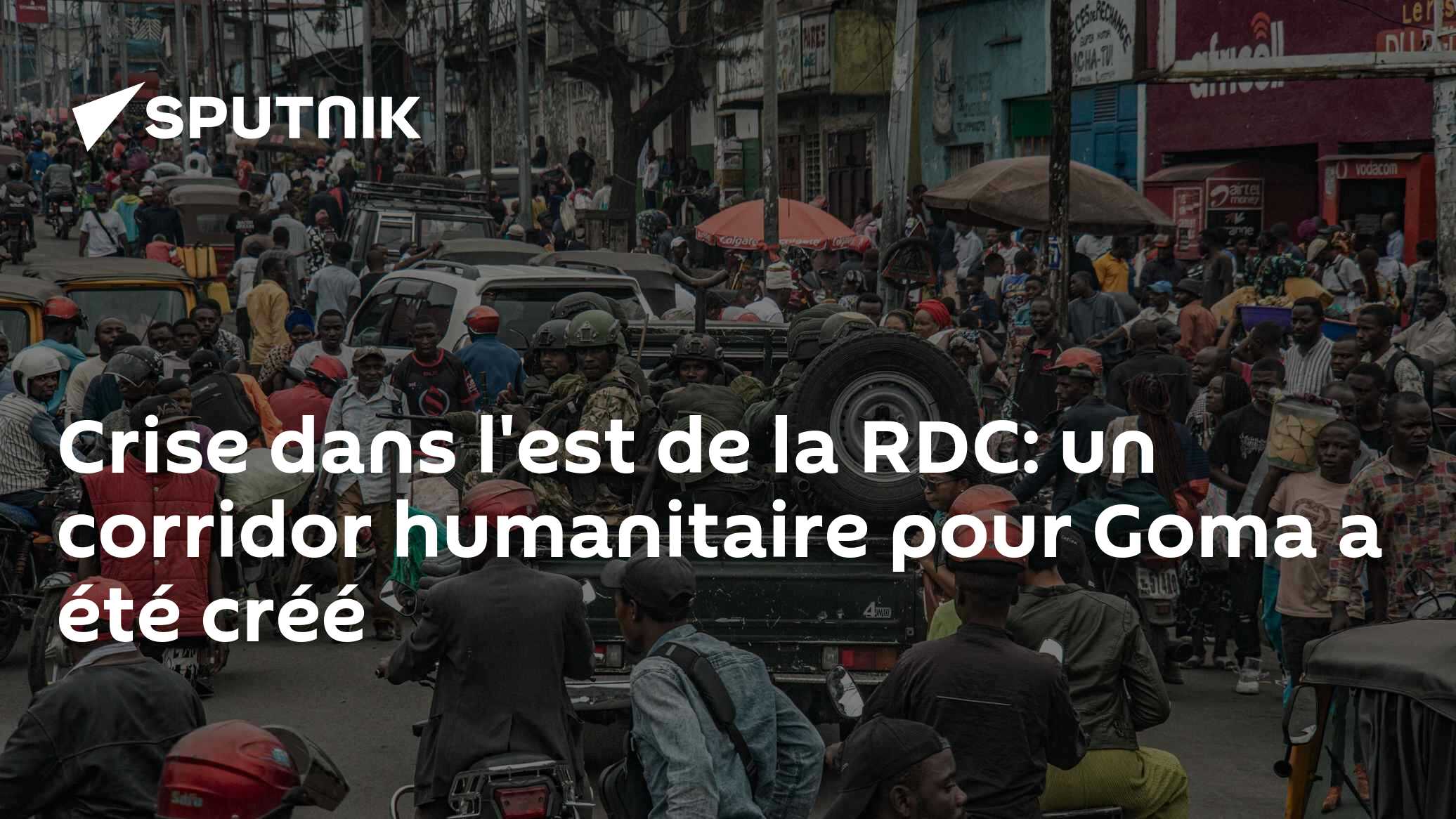 Crise dans l'est de la RDC: un corridor humanitaire pour Goma a été ...