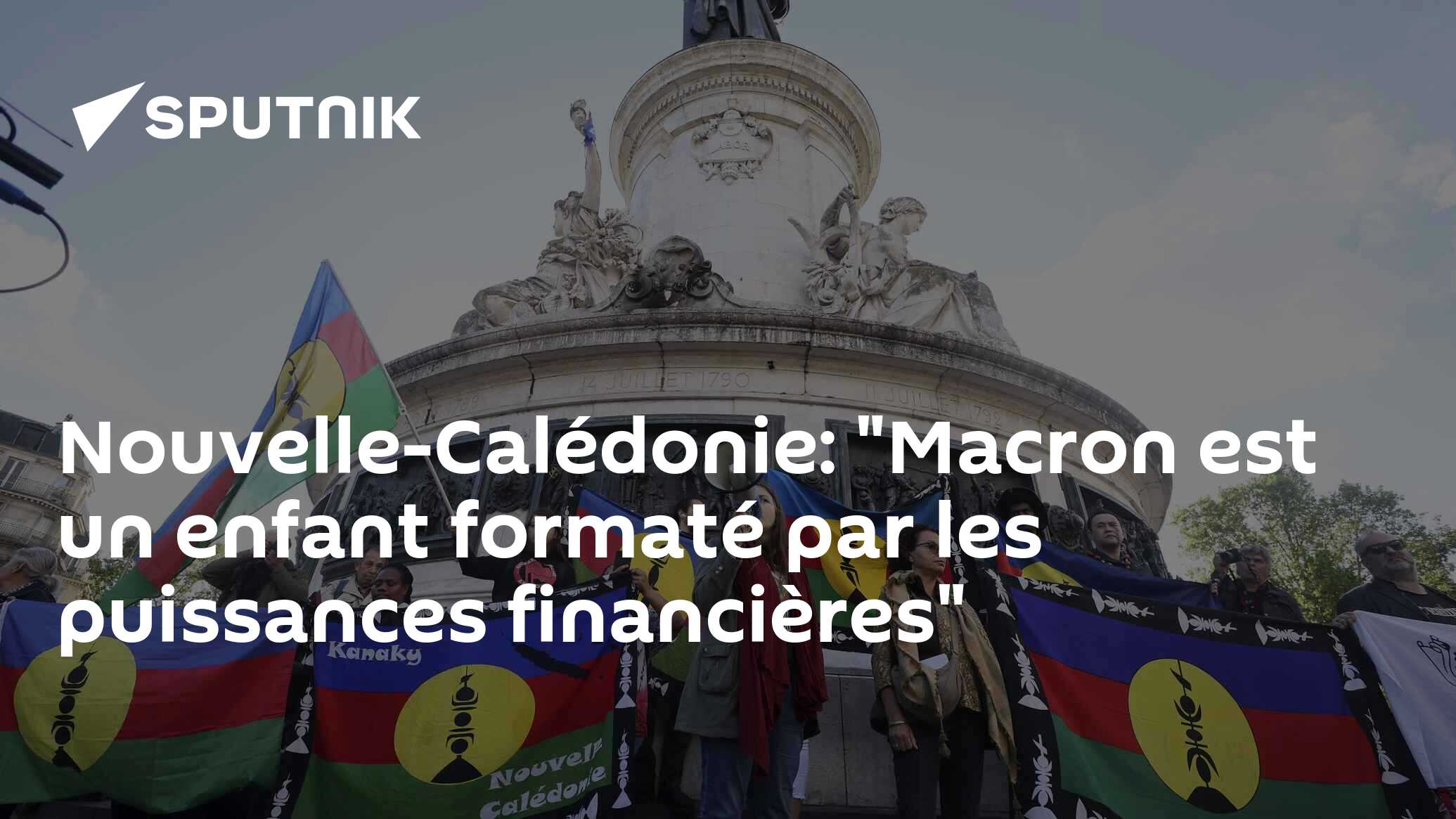 Nouvelle-Calédonie: "Macron est un enfant formaté par les puissances financières"