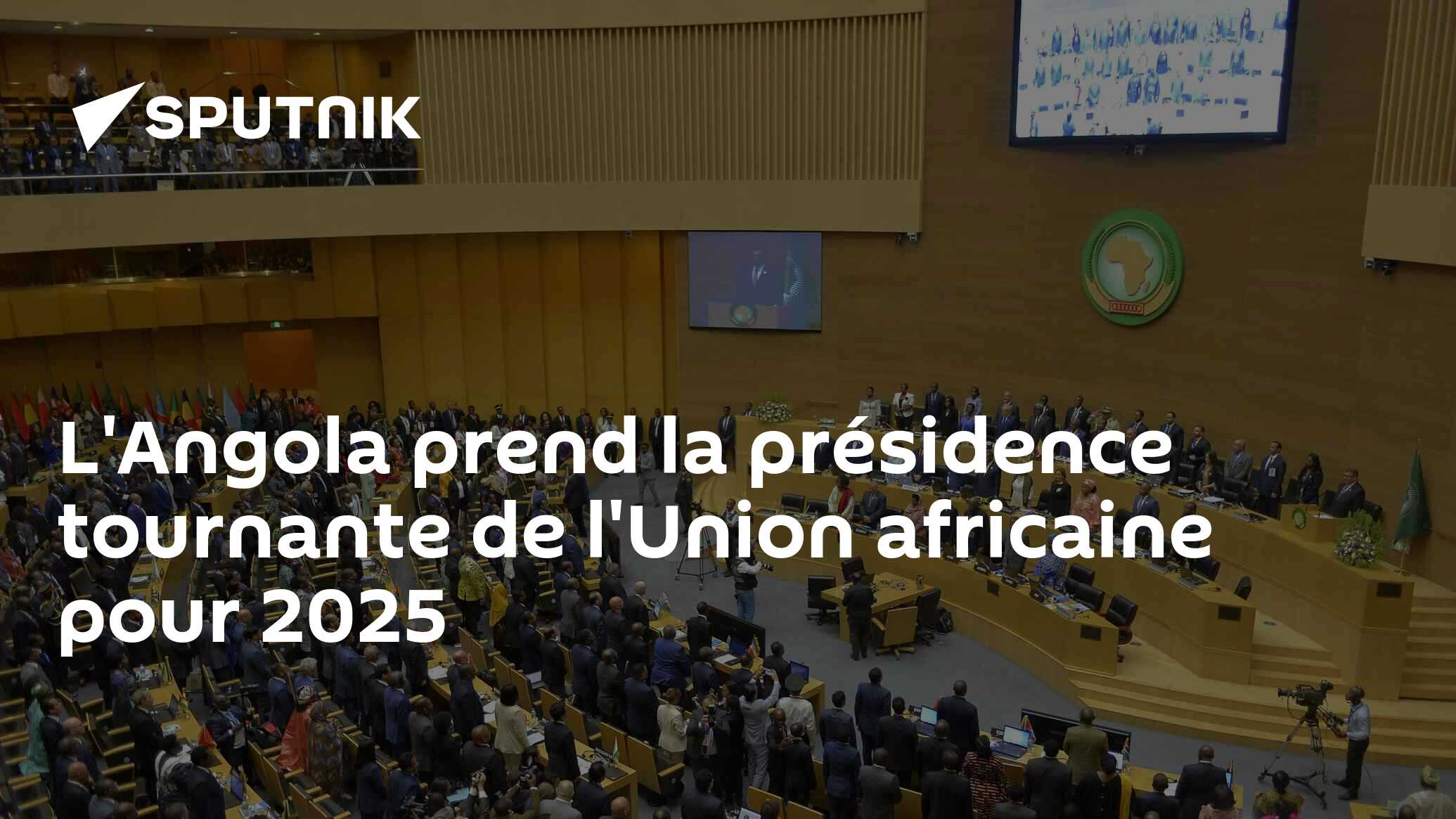 L'Angola prend la présidence tournante de l'Union africaine pour 2025