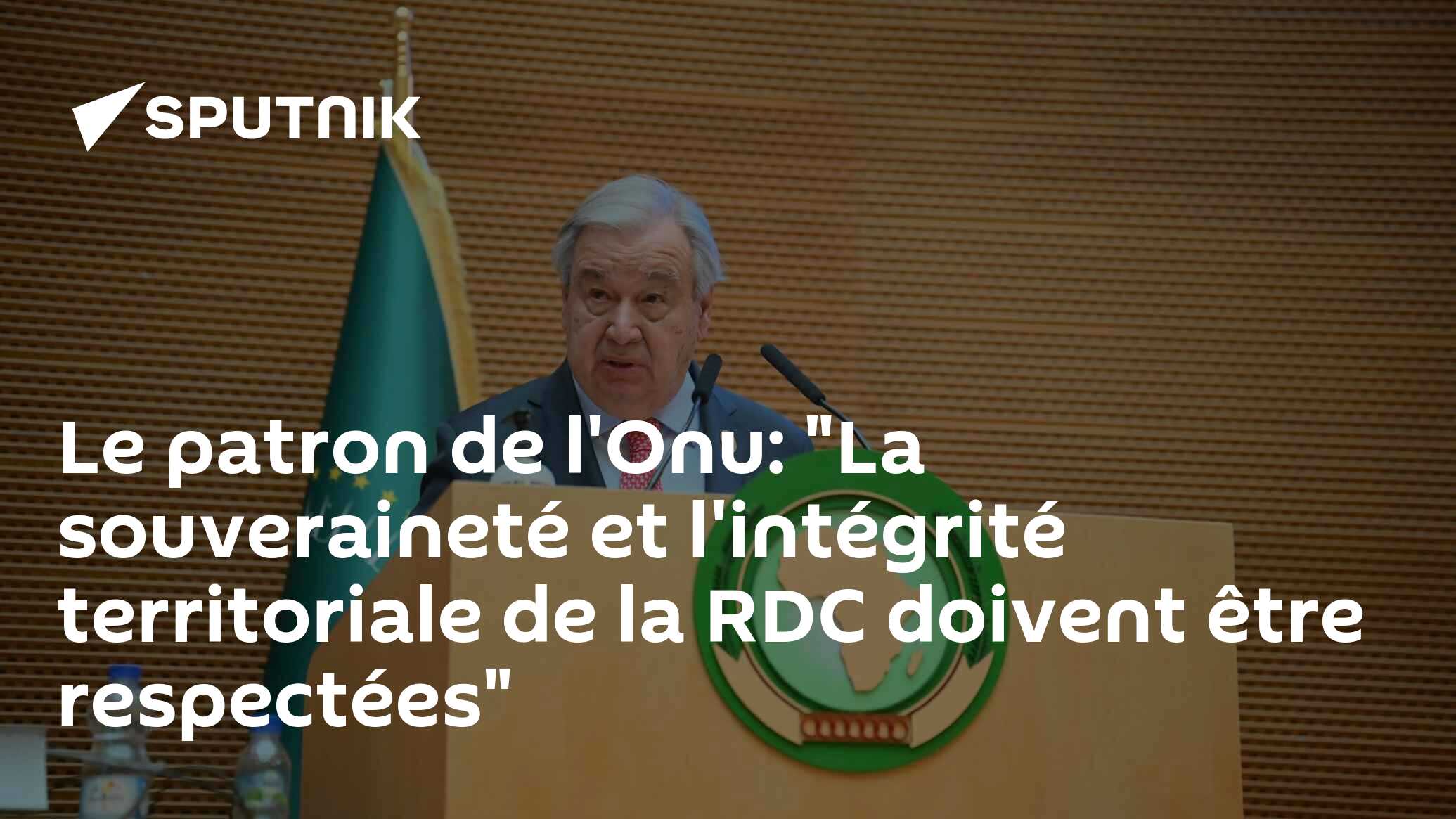 Le patron de l'Onu: "La souveraineté et l'intégrité territoriale de la RDC doivent être respectées"