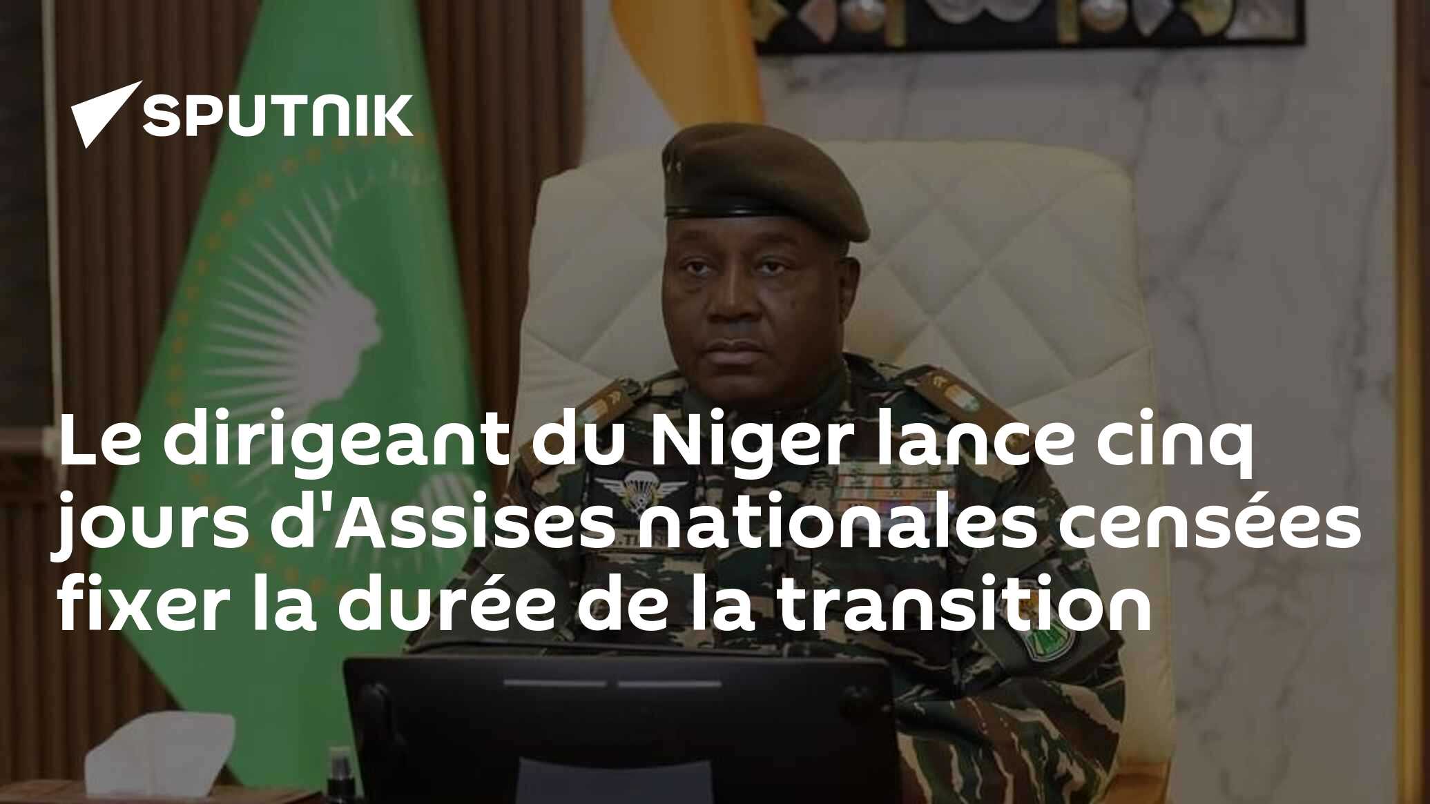 Le dirigeant du Niger lance cinq jours d'Assises nationales censées fixer la durée de la transition