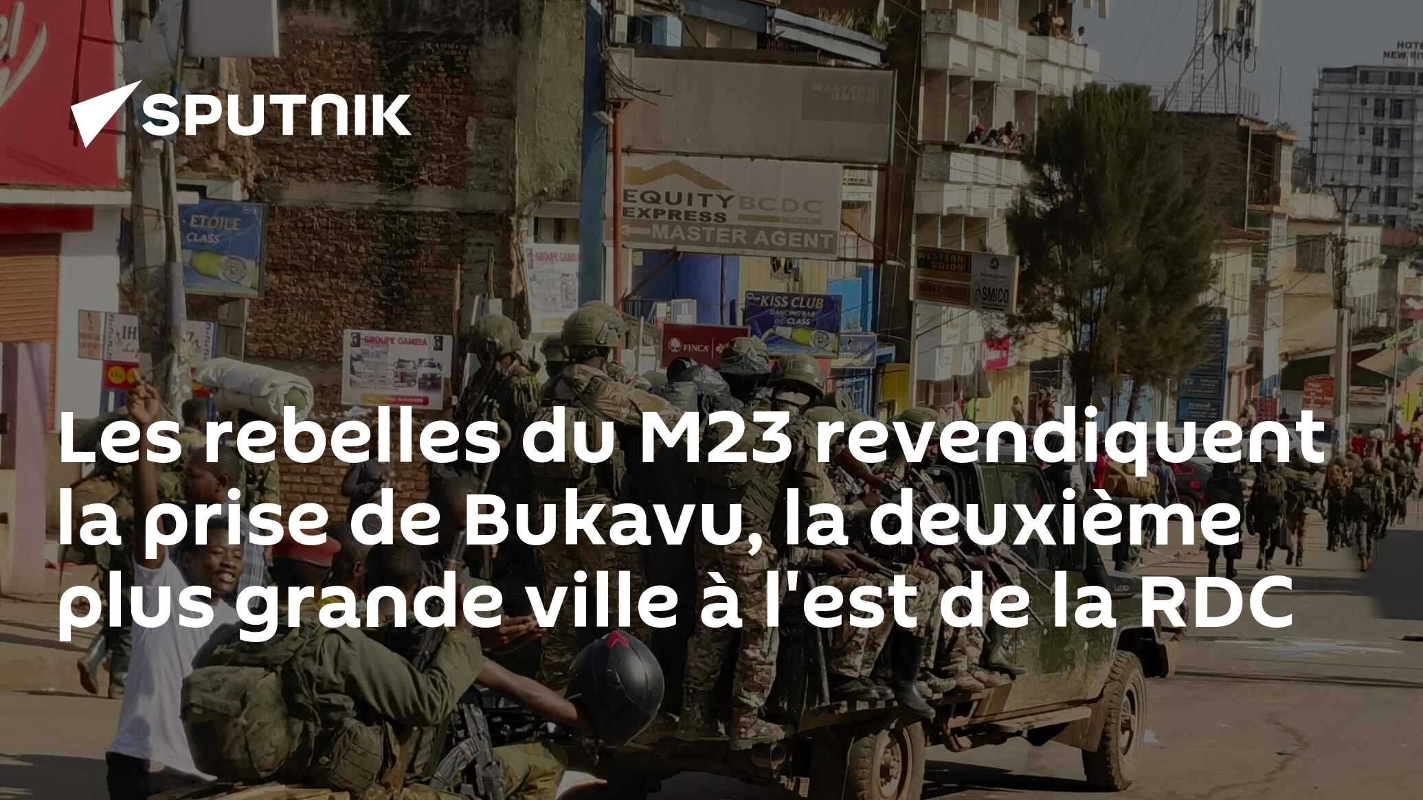 Les rebelles du M23 revendiquent la prise de Bukavu, la deuxième plus grande ville à l'est de la RDC