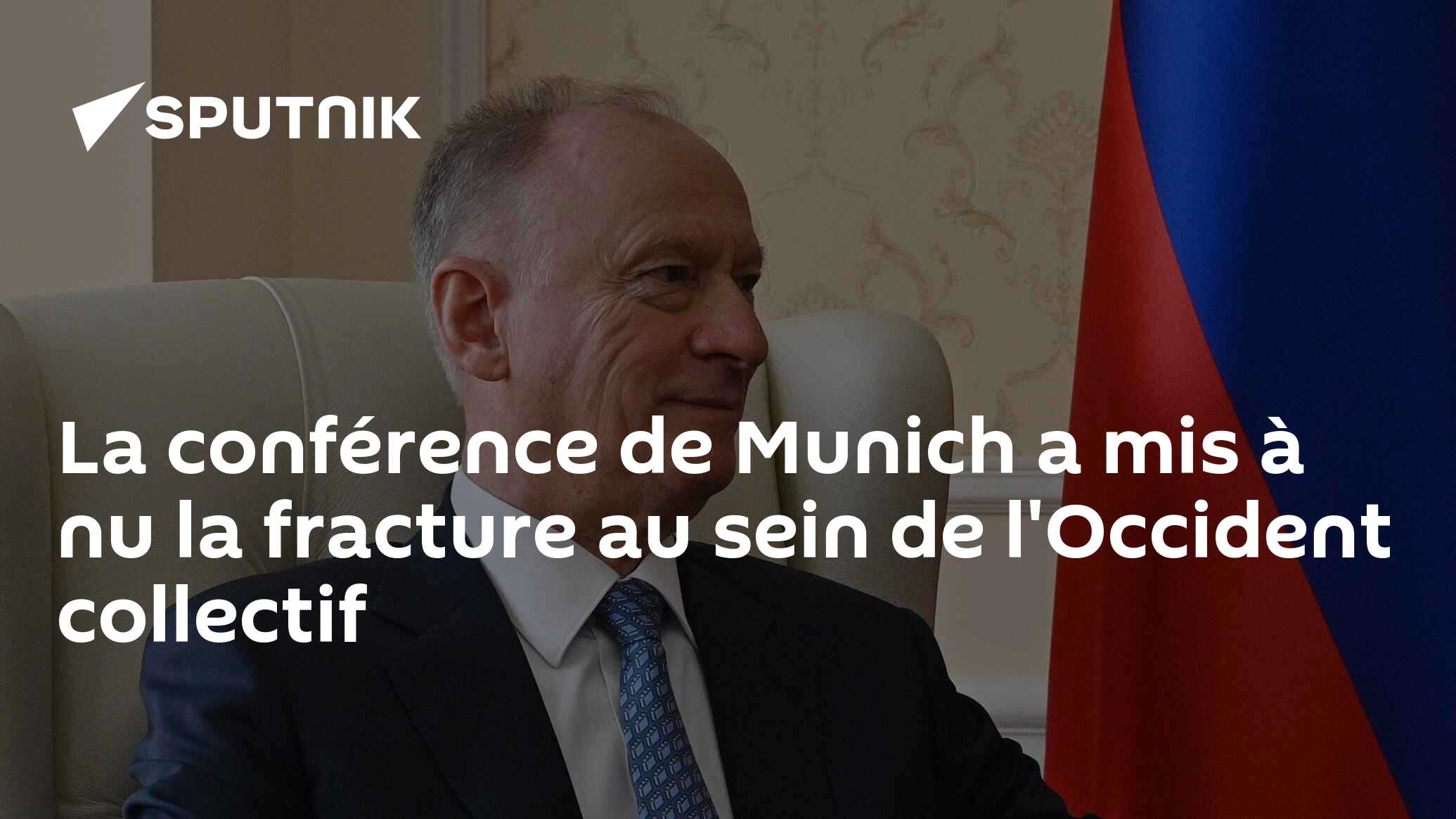 La conférence de Munich a mis à nu la fracture au sein de l'Occident collectif